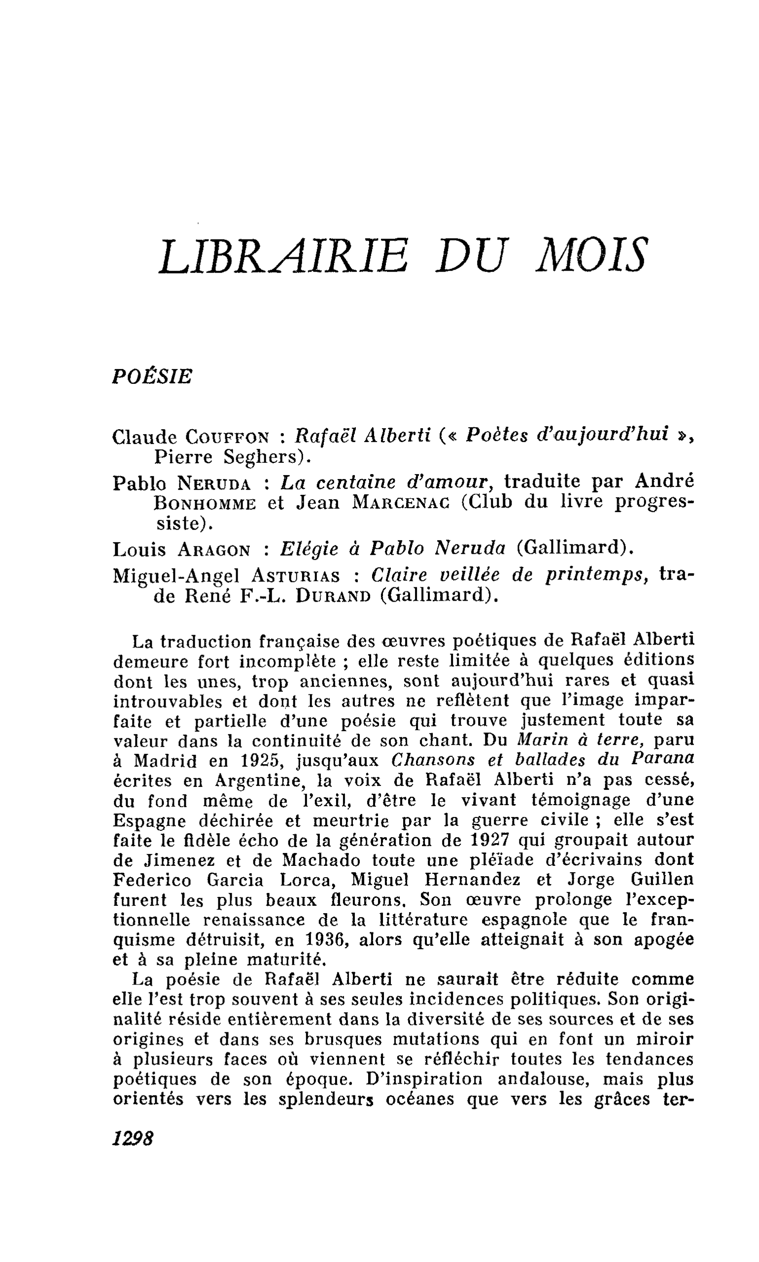 Claude Couffon : Rafaël Alberti. Pablo Neruda : La centaine d’amour. Louis Aragon : Elégie à Pablo Neruda. Miguel-Angel Asturias : Claire veillée de printemps