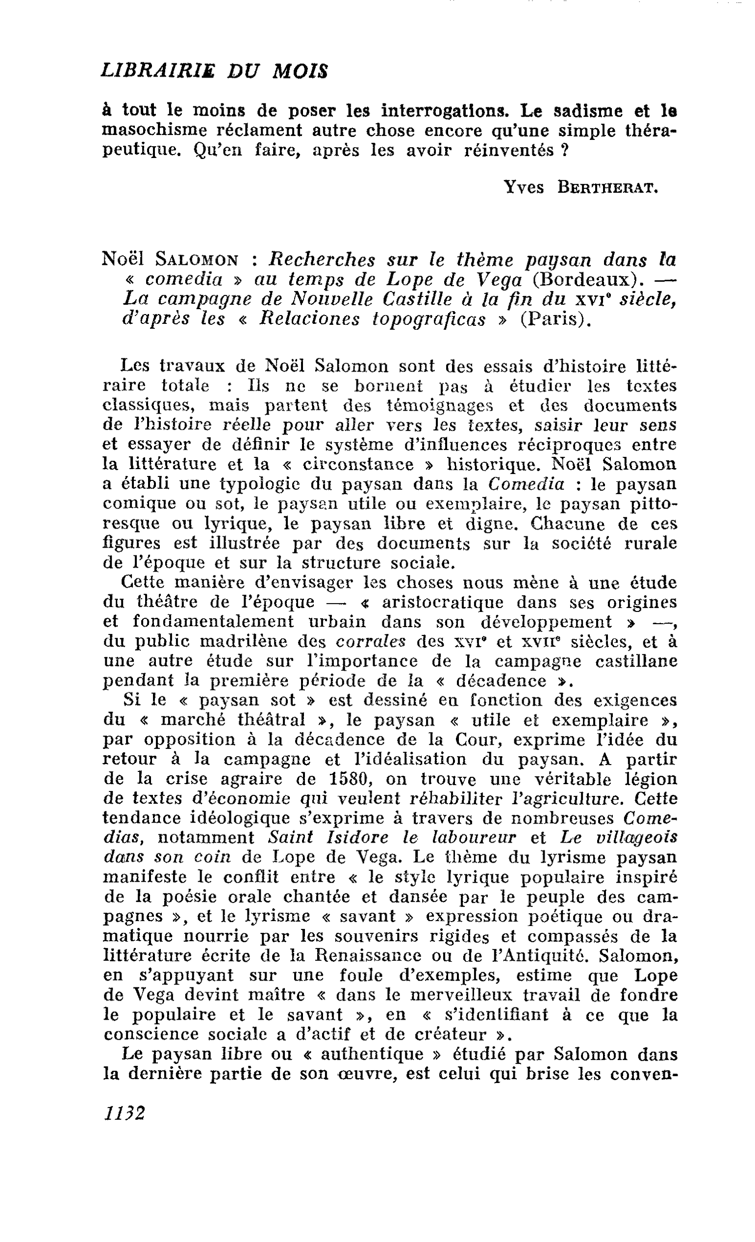 Noël Salomon : Recherches sur le thème paysan dans la « comedia » au temps de Lope de Vega (Bordeaux). ? La campagne de Nouvelle Castille à la fin du xvi« siècle, d’après les « Relaciones topograficas » (Paris)