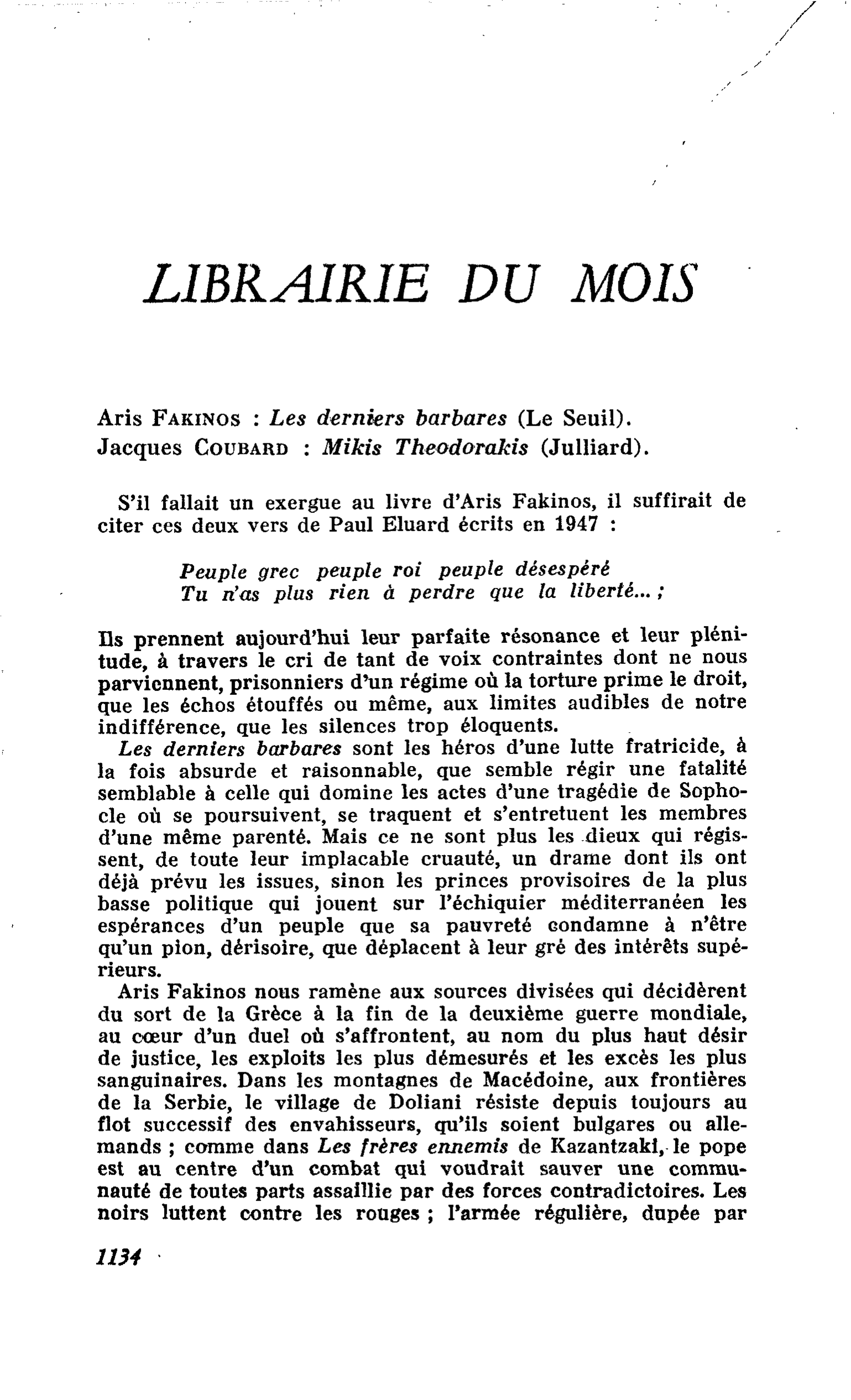 Aris Fakinos : Les derniers barbares. Jacques Coubard : Mikis Theodorakis
