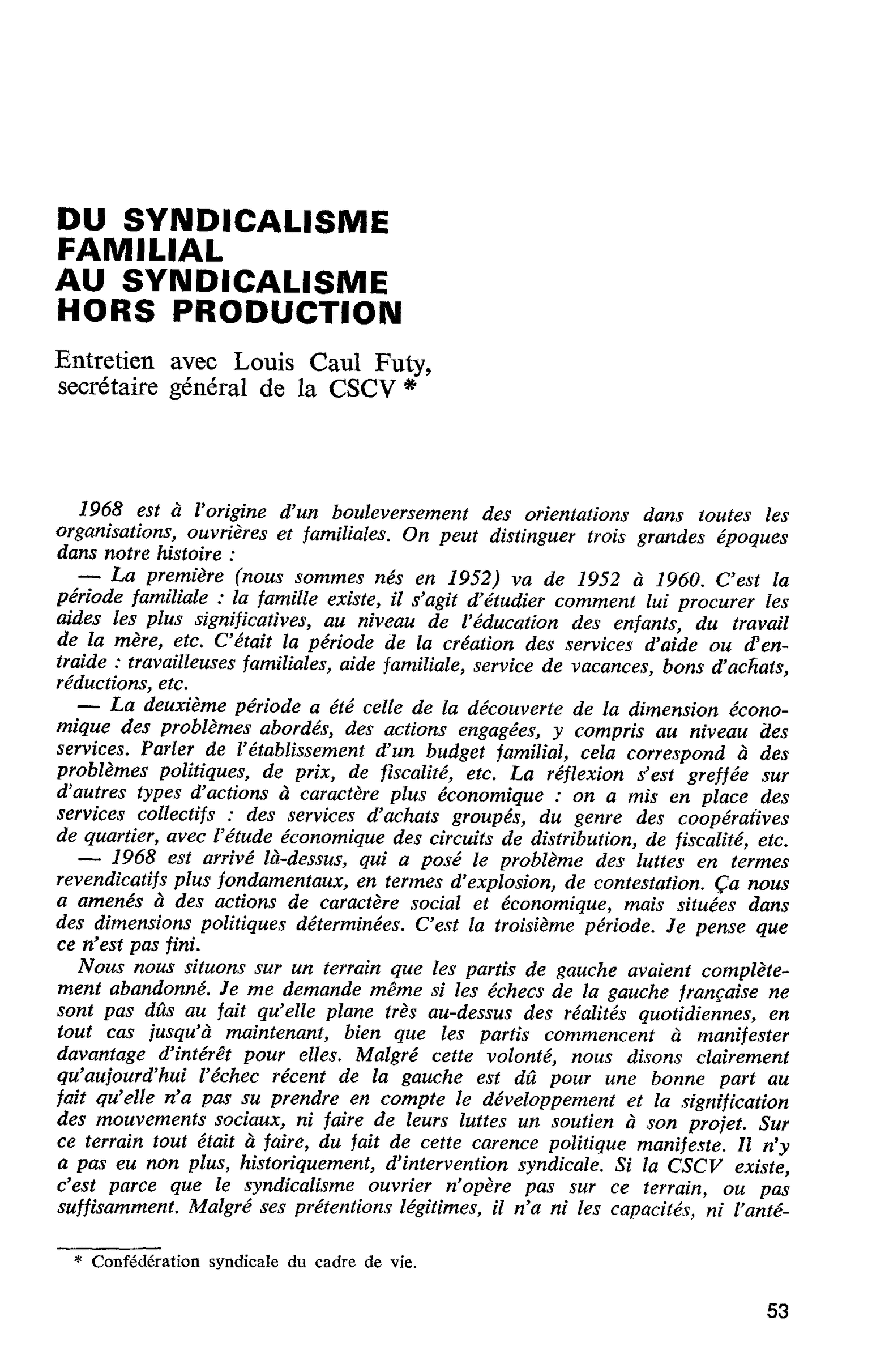 DU SYNDICALISME FAMILIAL AU SYNDICALISME HORS PRODUCTION. Entretien avec Louis Caul Futy secrétaire général de la CSCV