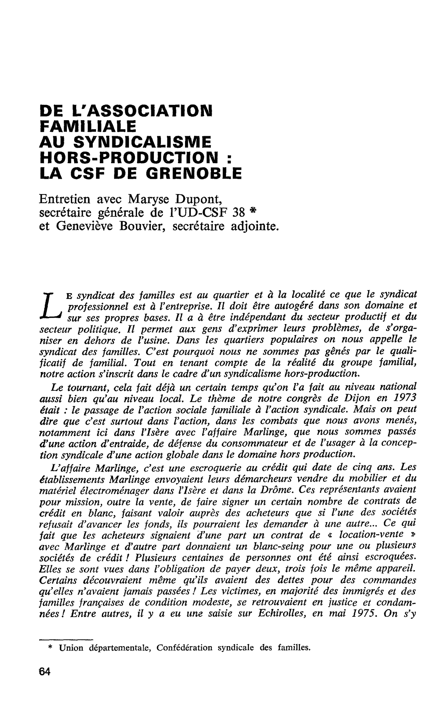 DE L’ASSOCIATION FAMILIALE AU SYNDICALISME HORS-PRODUCTION : LA CSF DE GRENOBLE. Maryse Dupont, secrétaire générale de l’UD-CSF 38 et Geneviève Bouvier, secrétaire adjointe