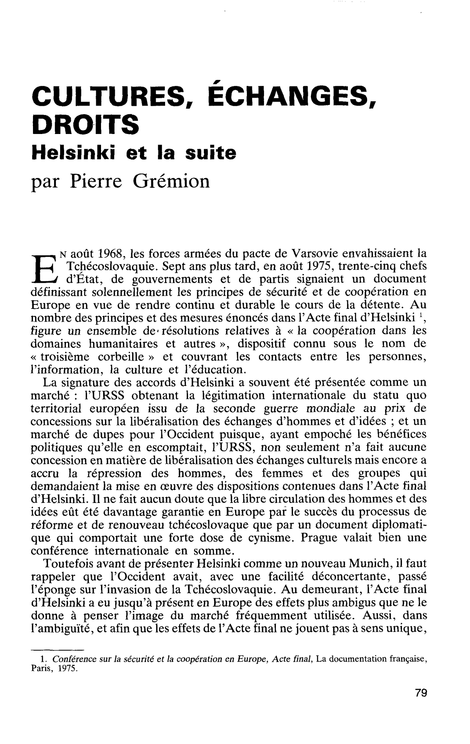 CULTURES, ÉCHANGES, DROITS. Helsinki et la suite