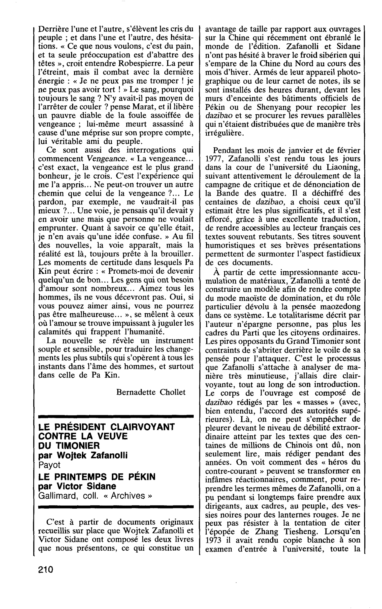 LE PRÉSIDENT CLAIRVOYANT CONTRE LA VEUVE DU TIMONIER par Wojtek Zafanolli. LE PRINTEMPS DE PÉKIN par Victor Sidane