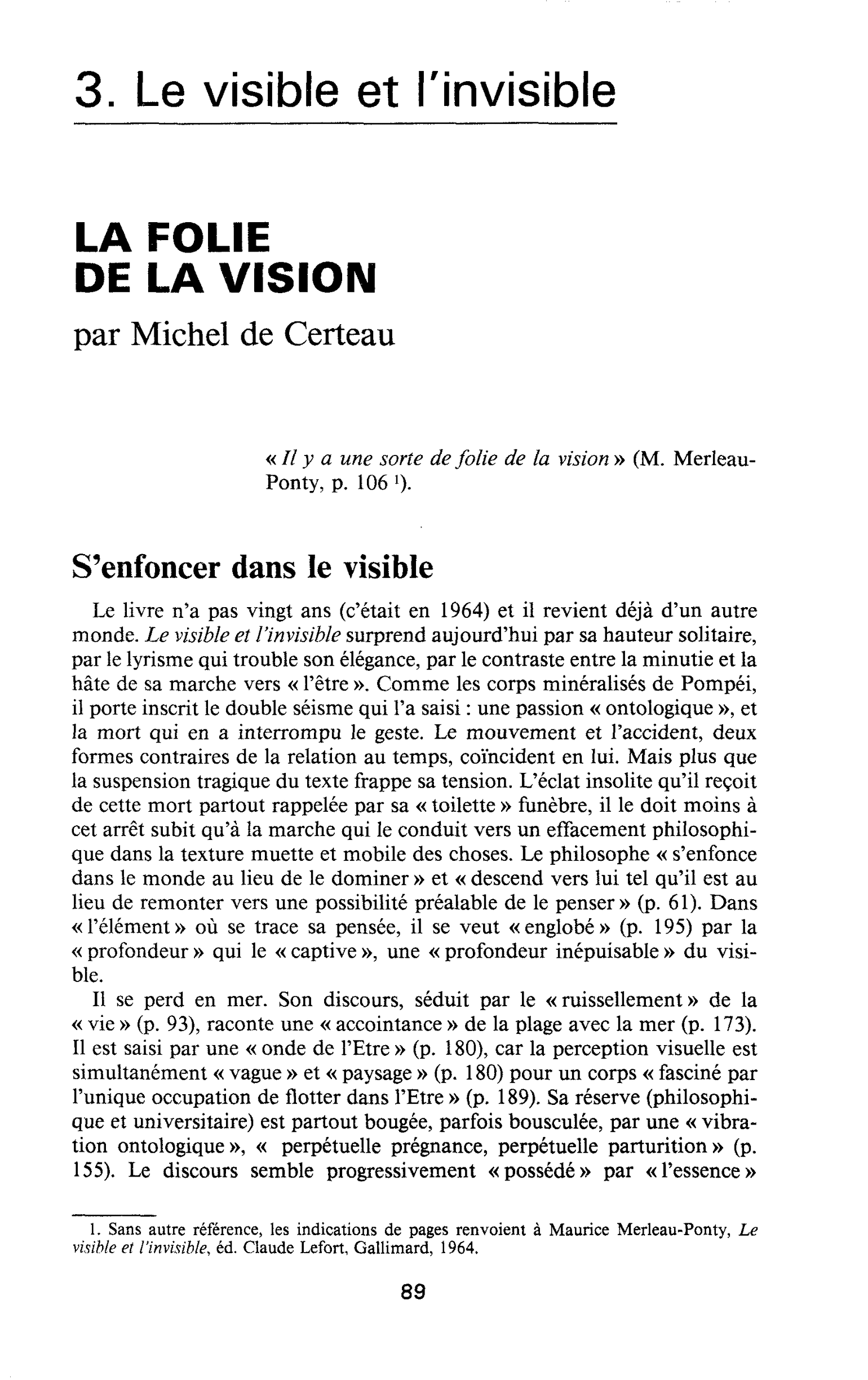 La folie de la vision