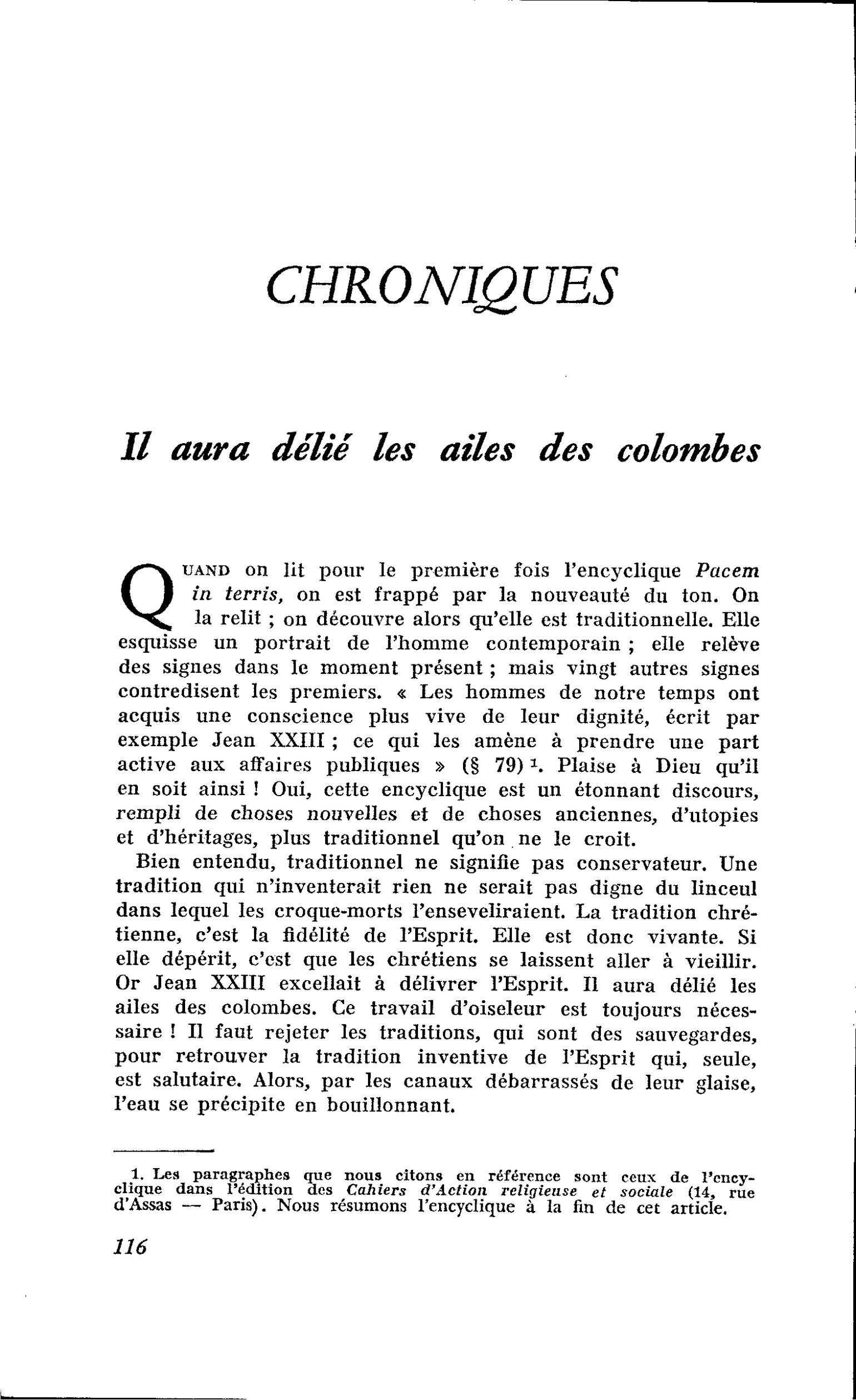 Il aura délié les ailes des colombes