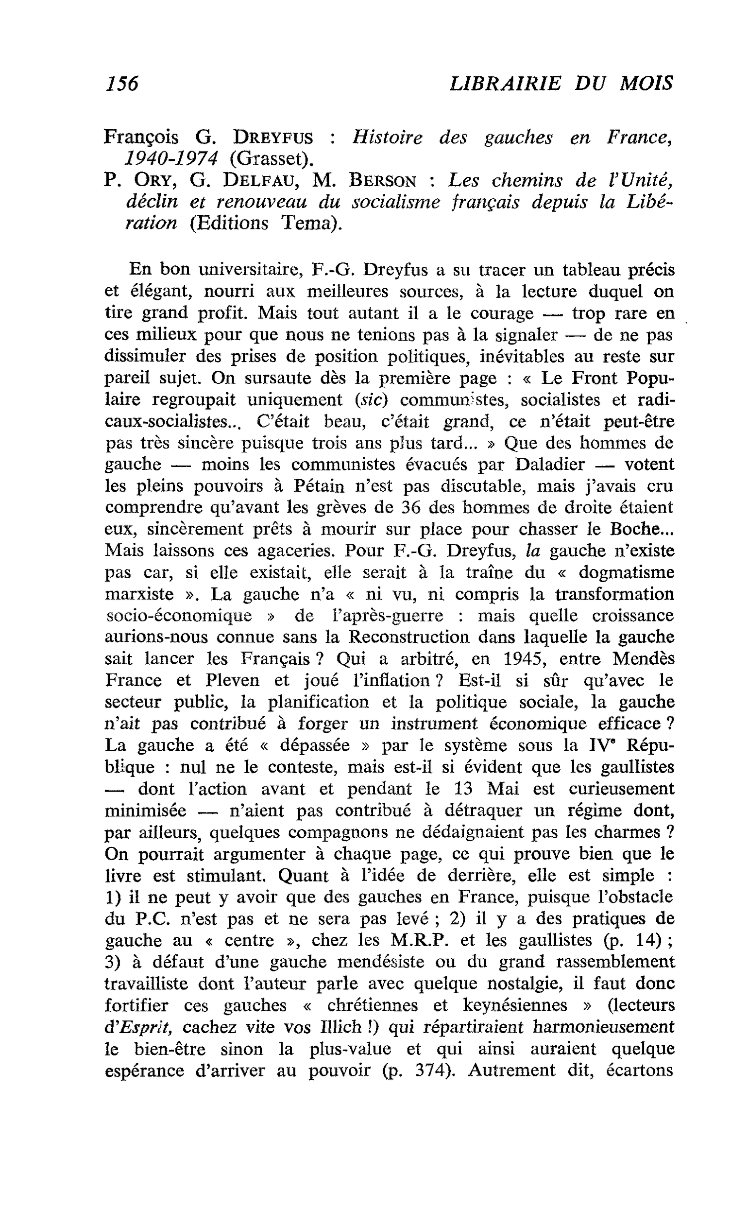 François G. Dreyfus : Histoire des gauches en France, 1940-1974. P. Ory, G. Delfau, M. Berson : Les chemins de l’Unité, déclin et renouveau du socialisme français depuis la Libération