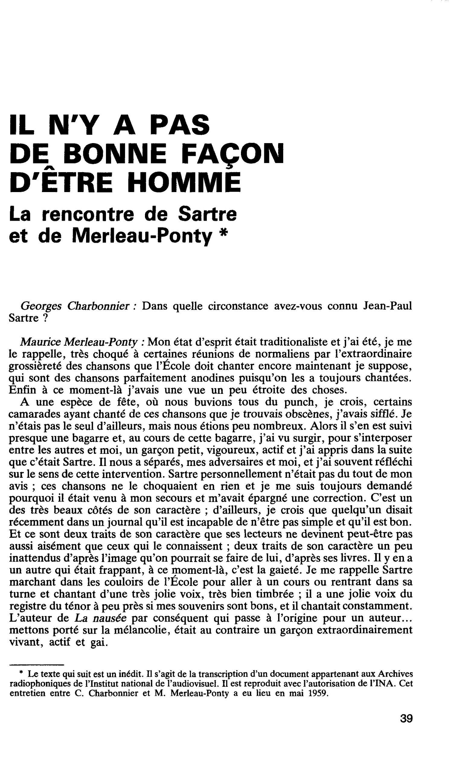 IL N’Y A PAS DE BONNE FAÇON D’ÊTRE HOMME. La rencontre de Sartre et de Merleau-Ponty