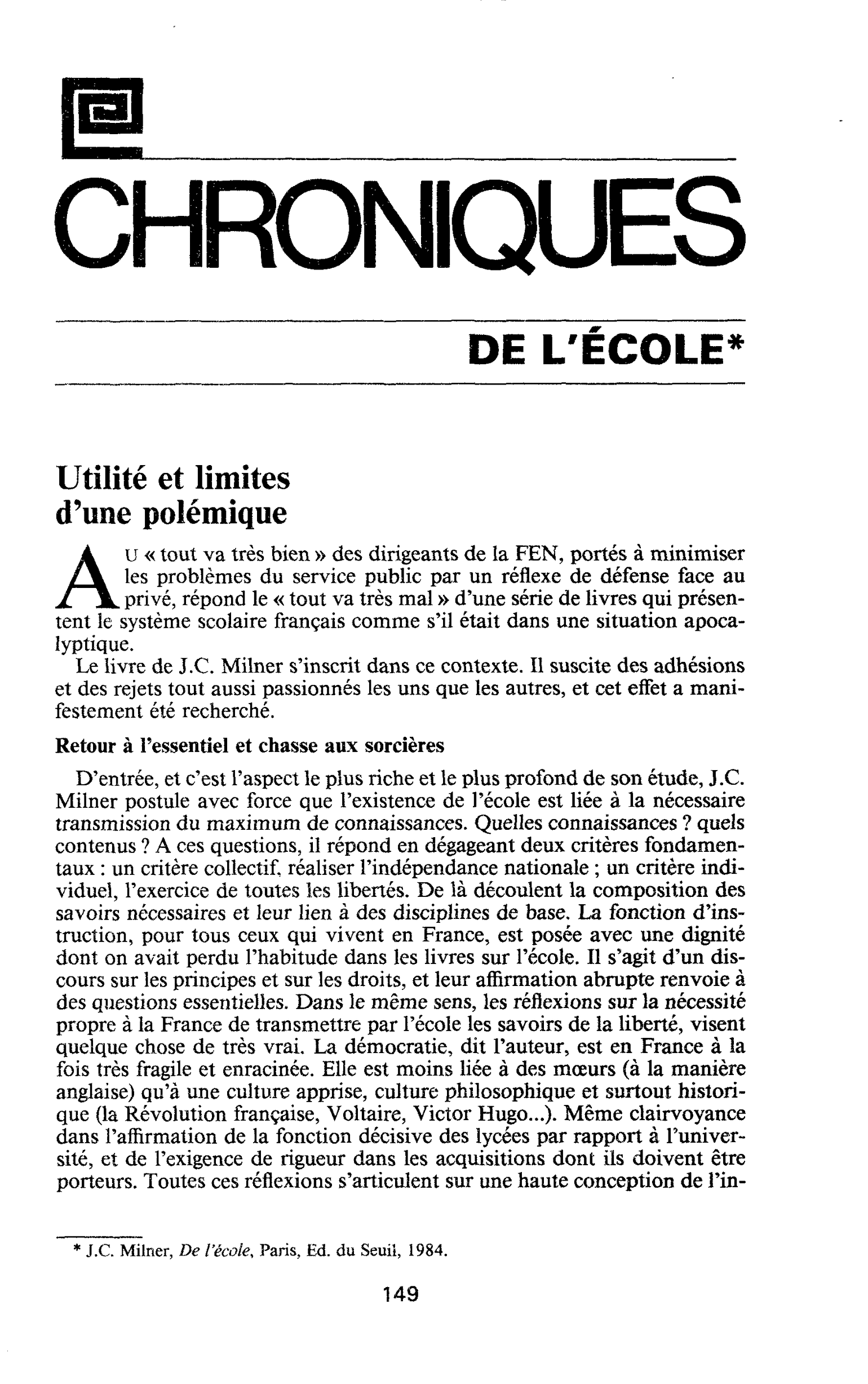 DE L’ÉCOLE Utilité et limites d’une polémique