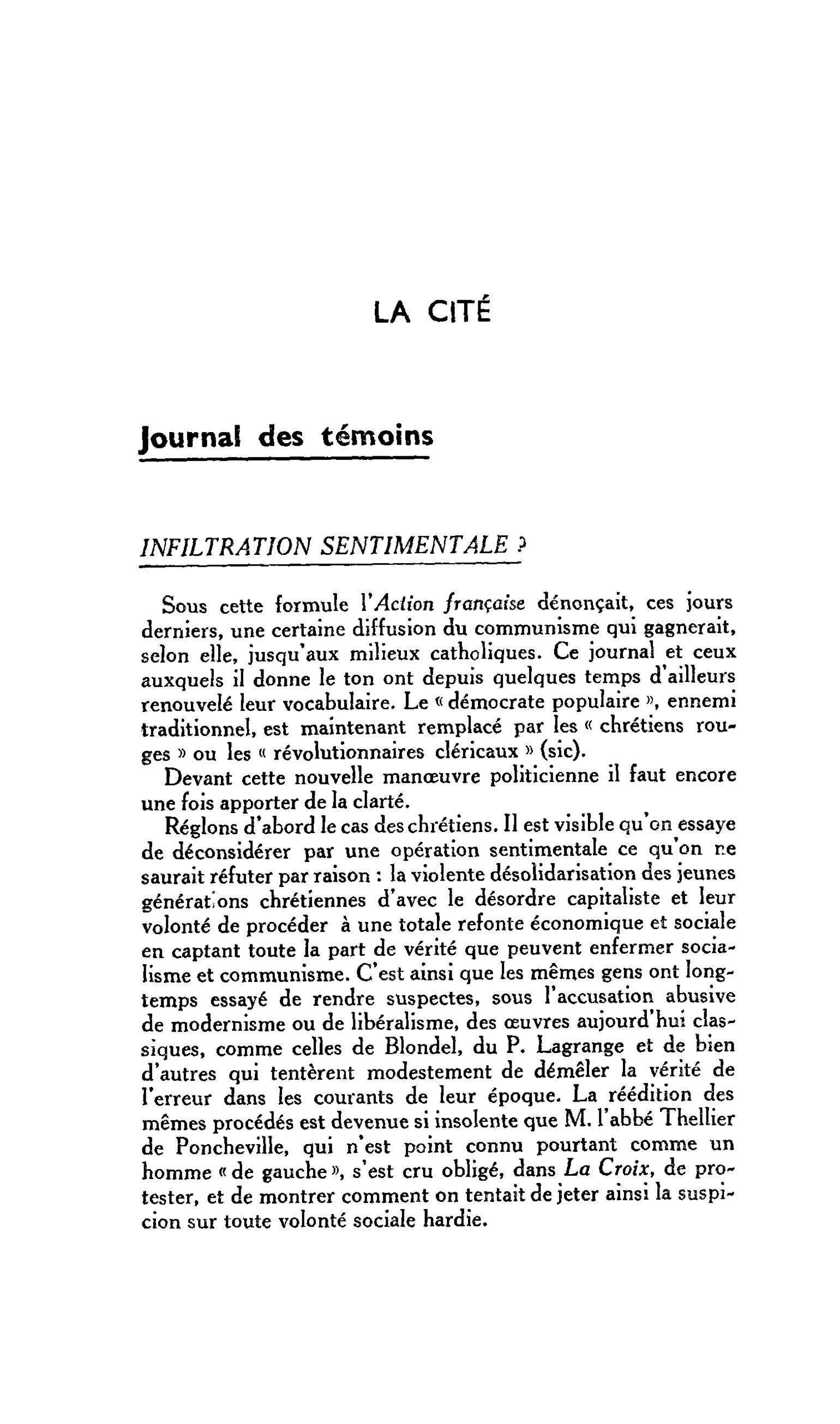 LA CITÉ : Journal des témoins. Infiltration sentimentale ?