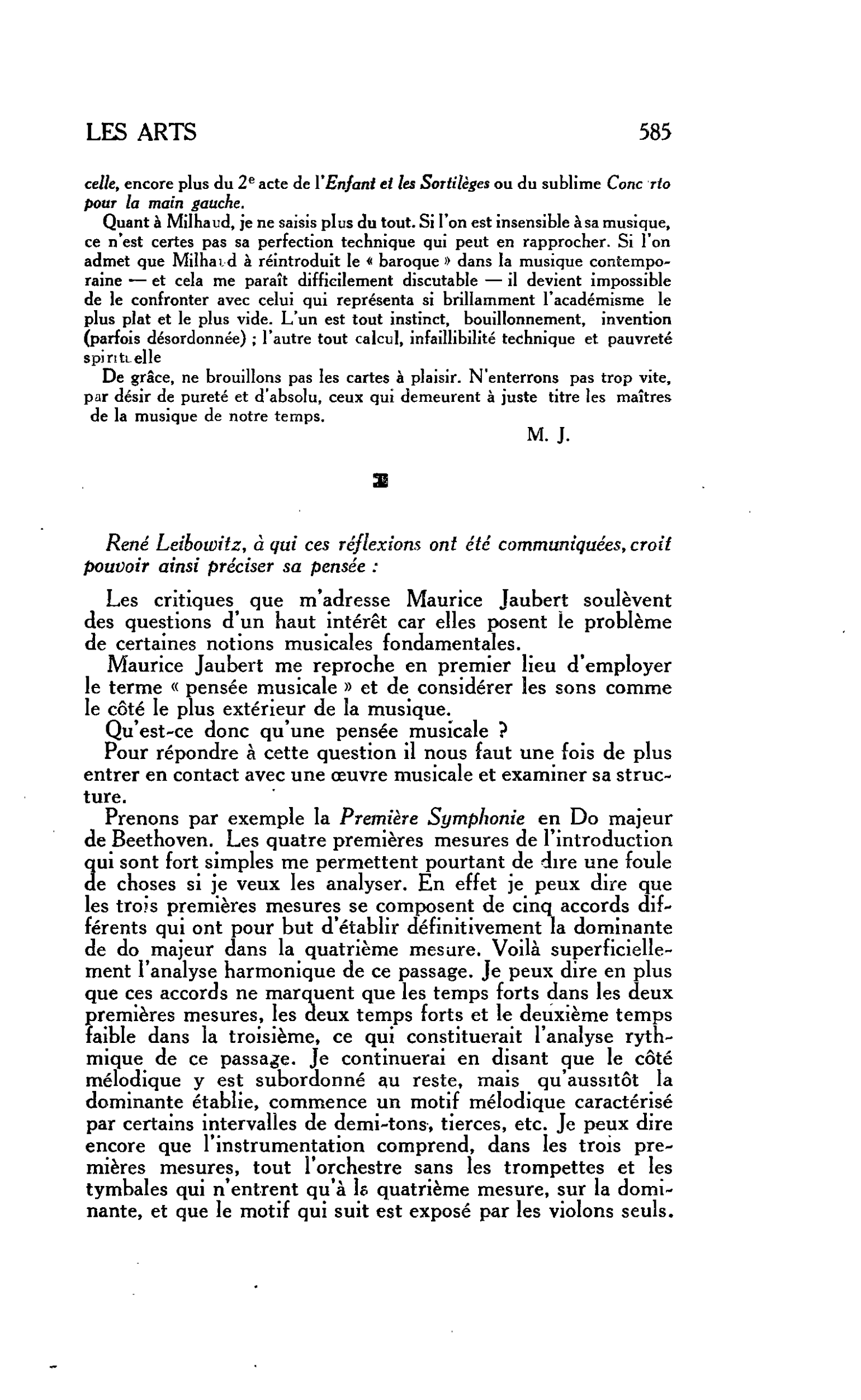 LES ARTS : René Leibowitz, à qui ces réflexions ont été communiquées, croit pouvoir ainsi préciser sa pensée :