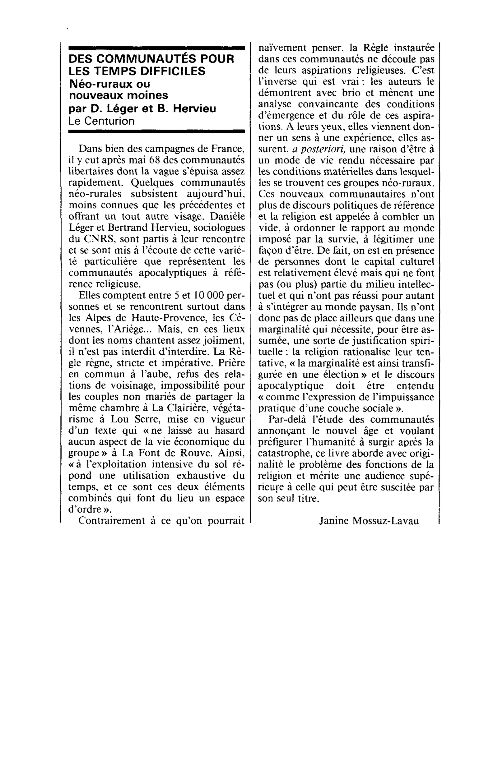 DES COMMUNAUTÉS POUR LES TEMPS DIFFICILES. Néo-ruraux ou nouveaux moines par D. Léger et B. Hervieu