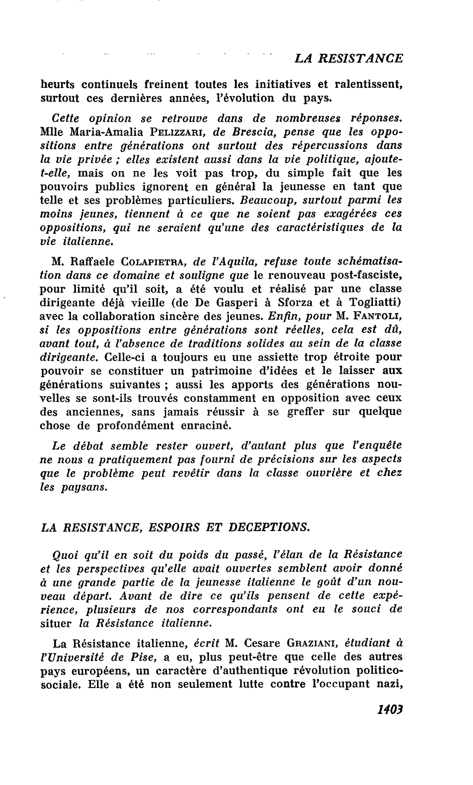 LA RESISTANCE, ESPOIRS ET DECEPTIONS