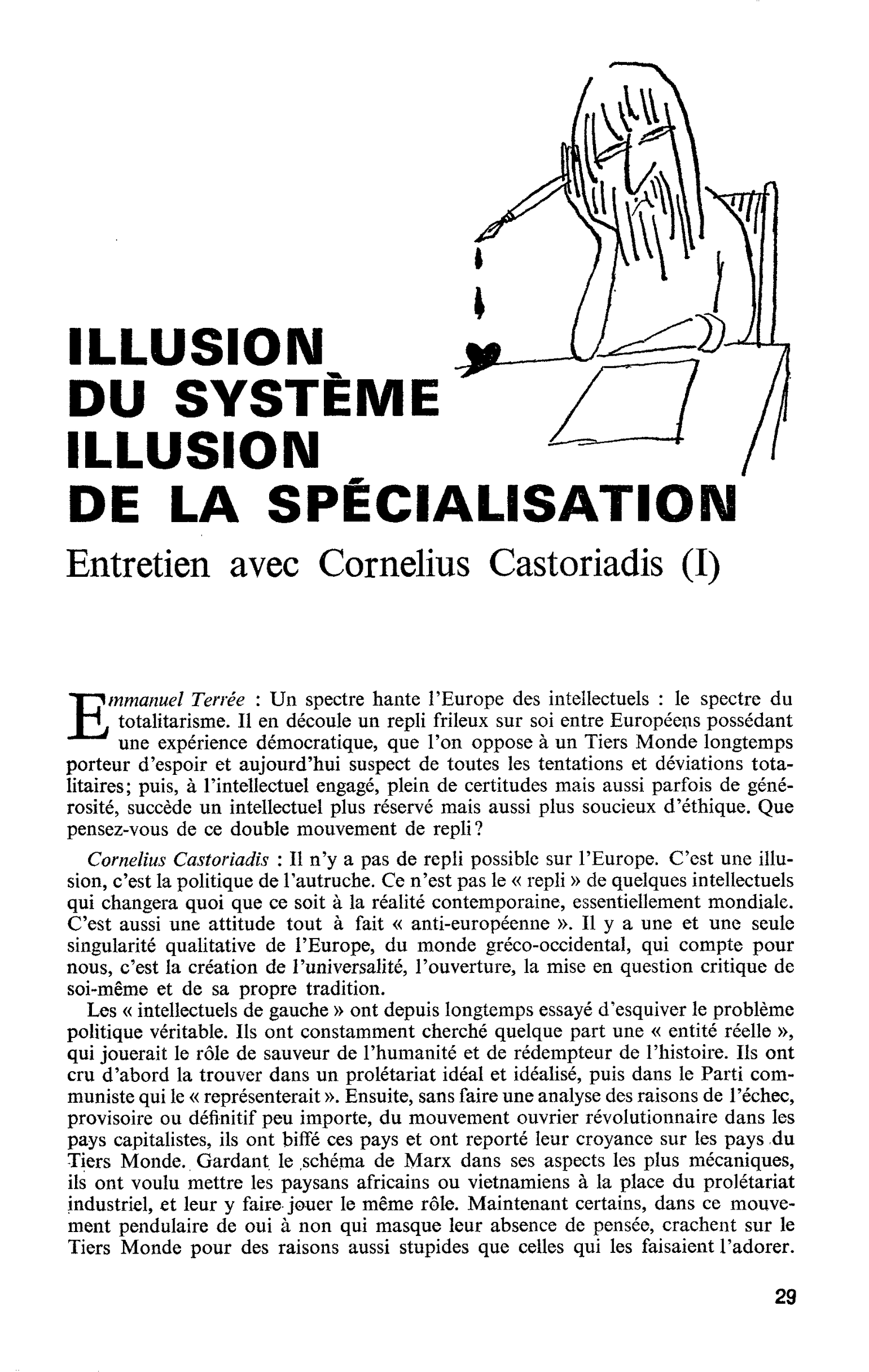 ILLUSION DU SYSTÈME ILLUSION DE LA SPÉCIALISATION. Entretien avec Cornélius Castoriadis