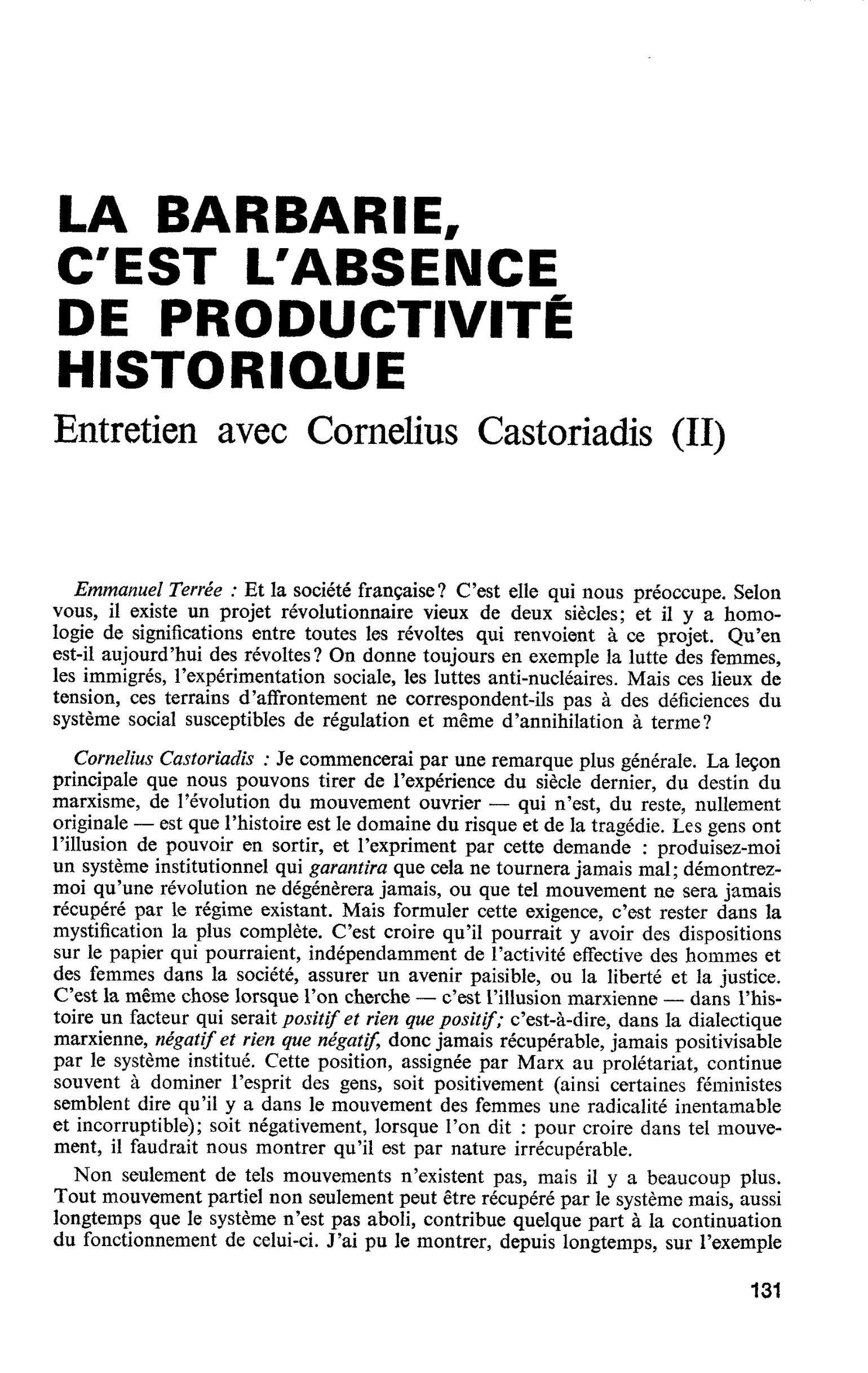 LA BARBARIE, C’EST L’ABSENCE DE PRODUCTIVITÉ HISTORIQUE. Entretien avec Cornélius Castoriadis (II)
