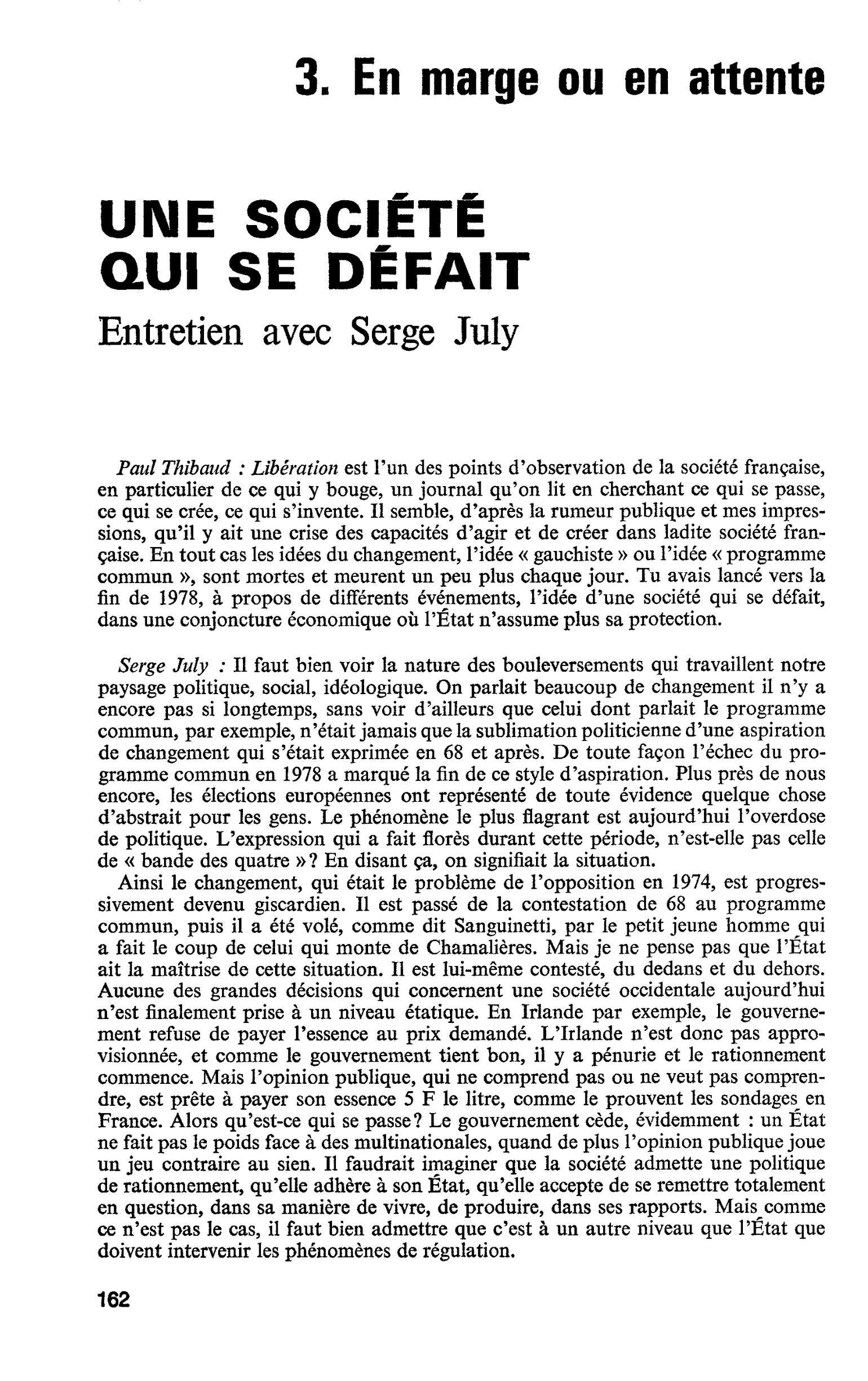 UNE SOCIÉTÉ QUI SE DÉFAIT. Entretien avec Serge July
