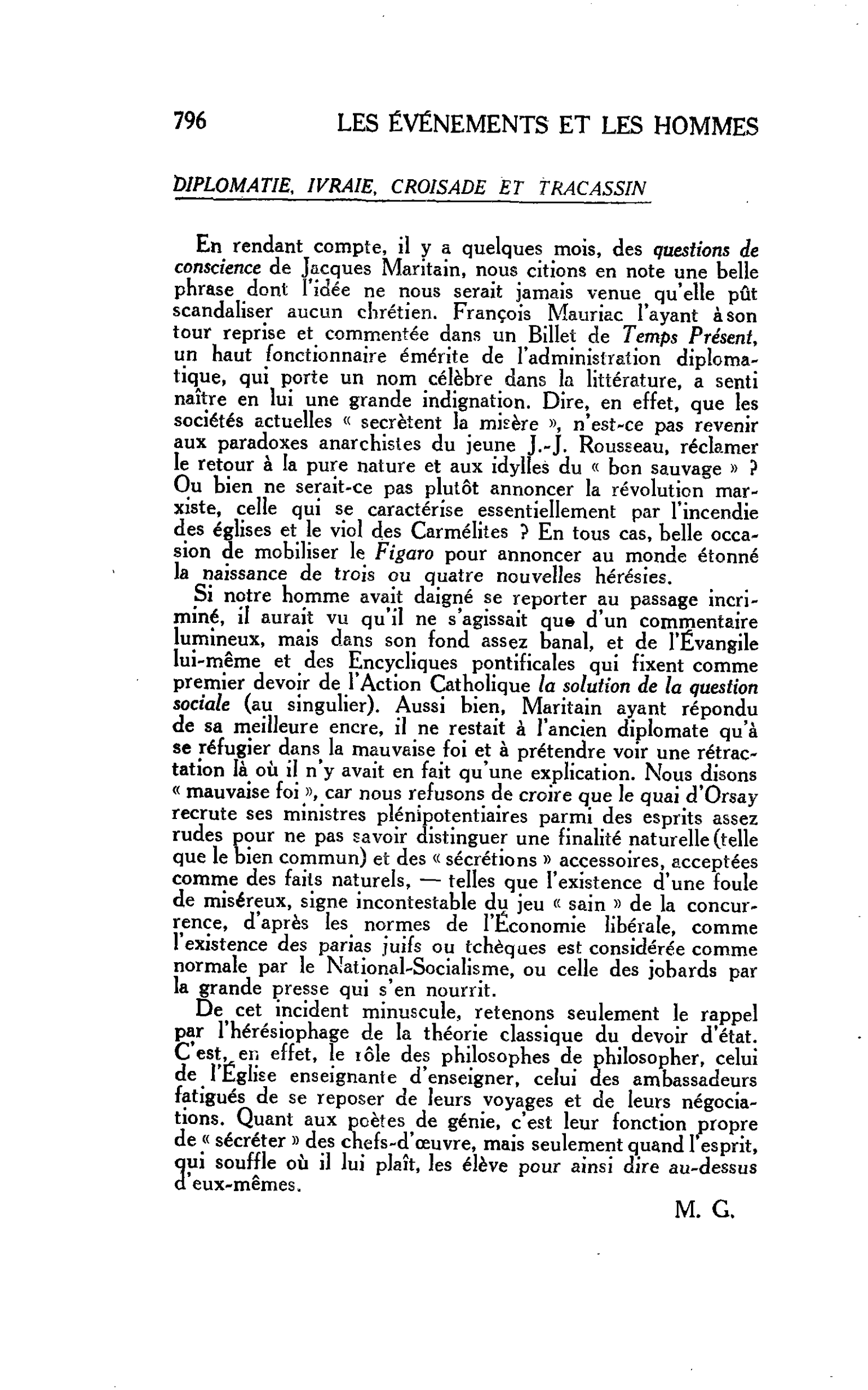 LA CITÉ : DIPLOMATIE. IVRAIE. CROISADE ET TRACASSIN