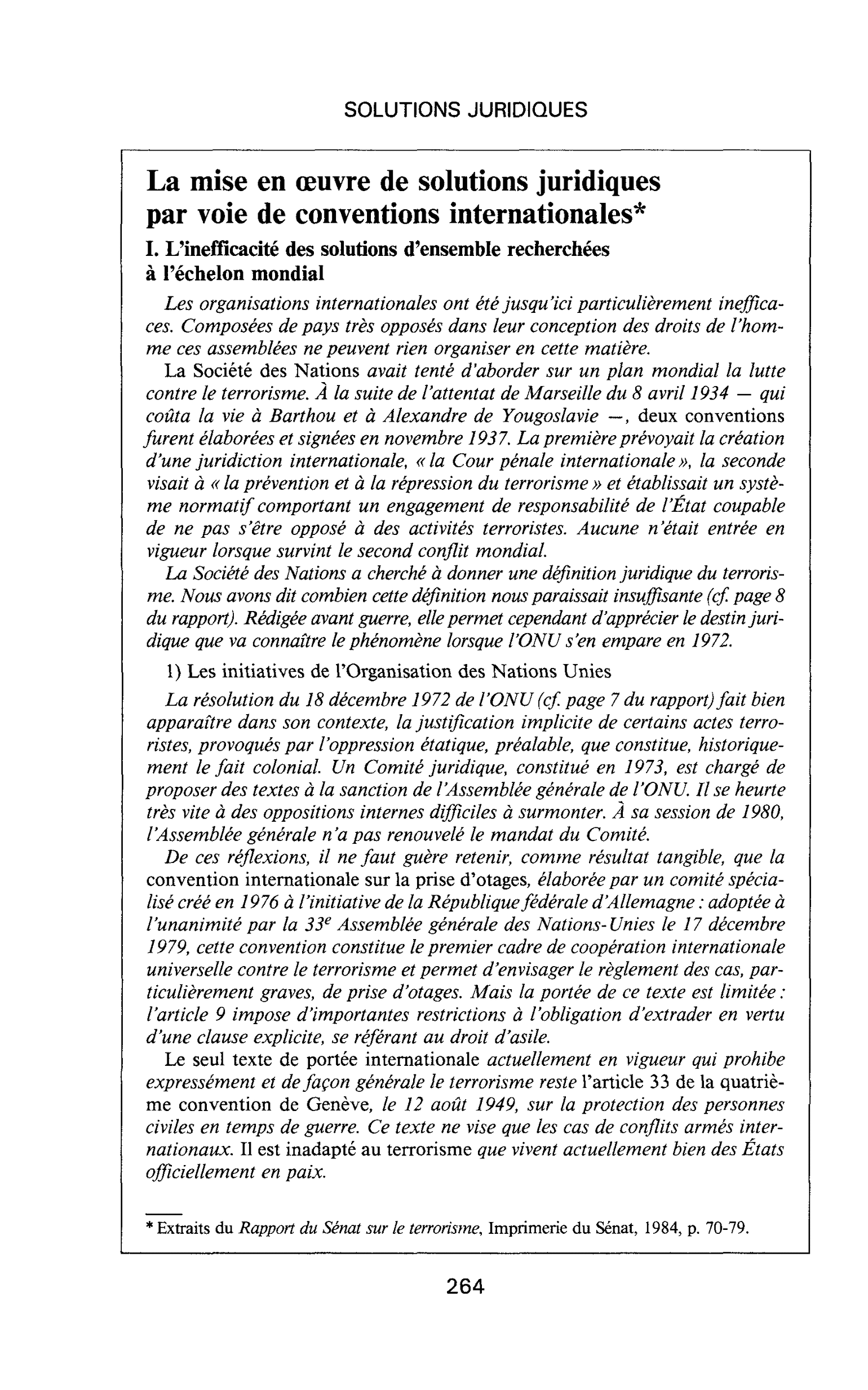 La mise en oeuvre de solutions juridiques par voie de conventions internationales