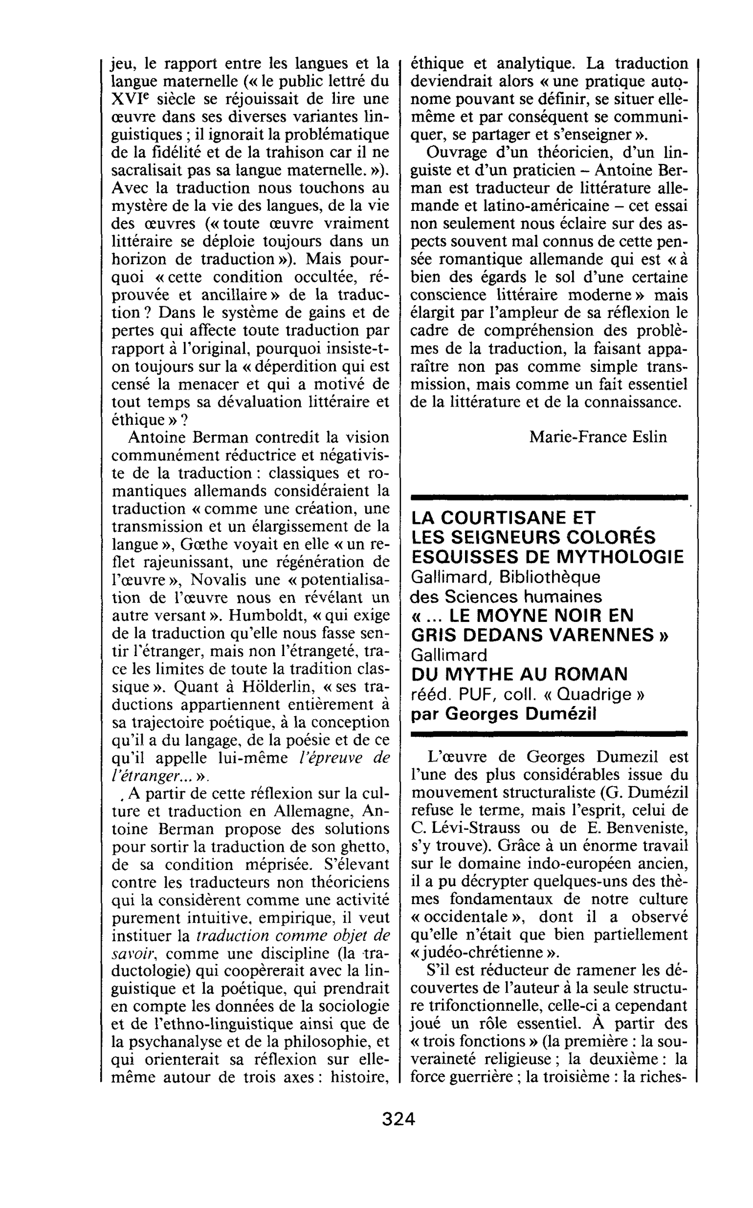 LA COURTISANE ET LES SEIGNEURS COLORÉS ESQUISSES DE MYTHOLOGIE « … LE MOYNE NOIR EN GRIS DEDANS VARENNES » DU MYTHE AU ROMAN par Georges Dumézil