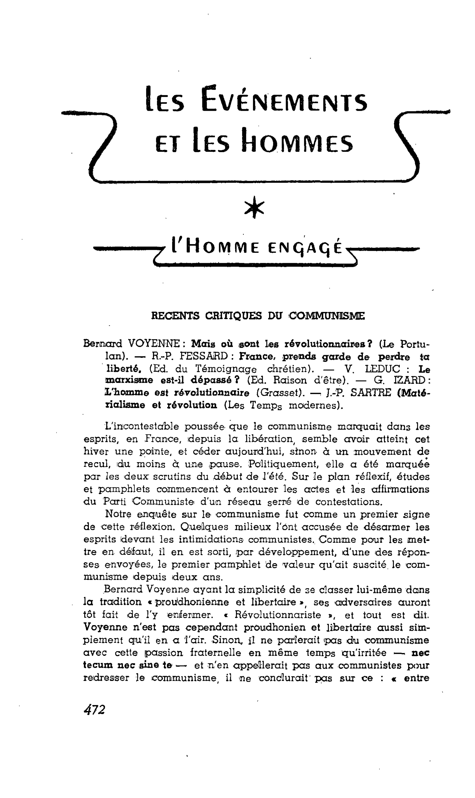 L’HOMME ENGAGÉ. RECENTS CRITIQUES DU COMMUNISME. Bernard VOYENNE : Mais où sont les révolutionnaires ? ? R.-P. FESSARD : France, prends garde de perdre ta liberté. ? V. LEDUC : Le marxisme est-il dépassé? ? G. IZARD : l’homme est révolutionnaire. ?  J.-P.