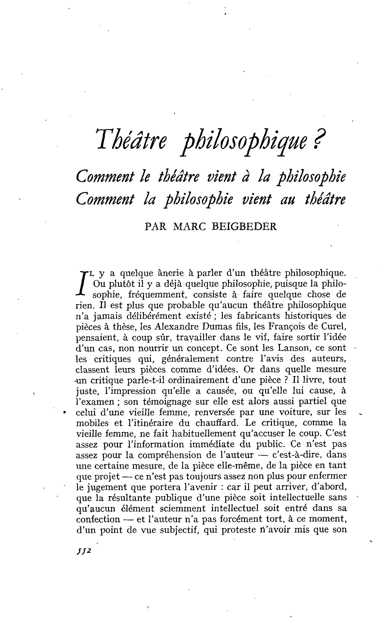 Théâtre philosophique? Comment le théâtre vient à la philosophie Comment la philosophie vient au théâtre