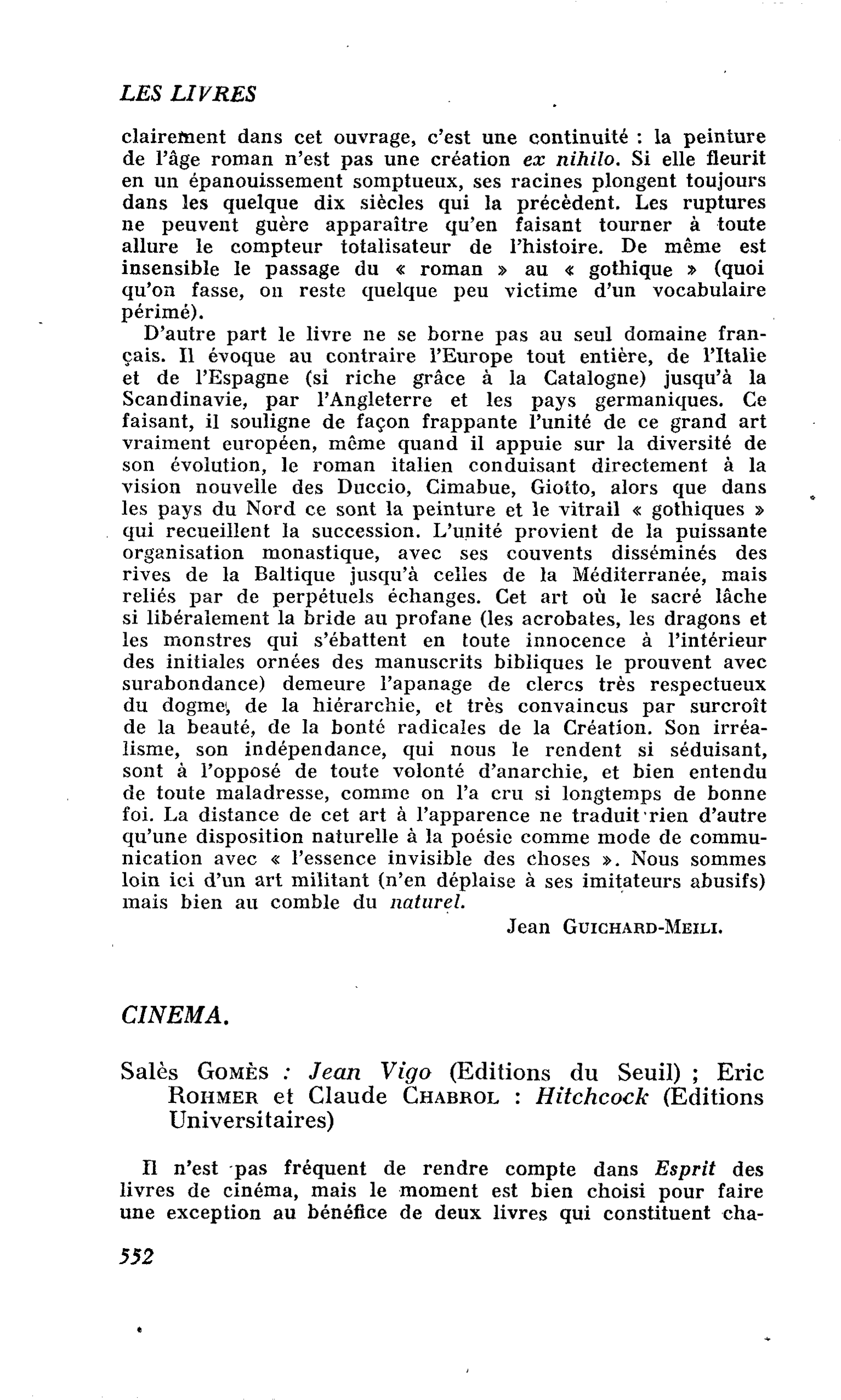 Salés Gomès : Jean Vigo ; Eric Rohmer et Claude Chabrol : Hitchcock