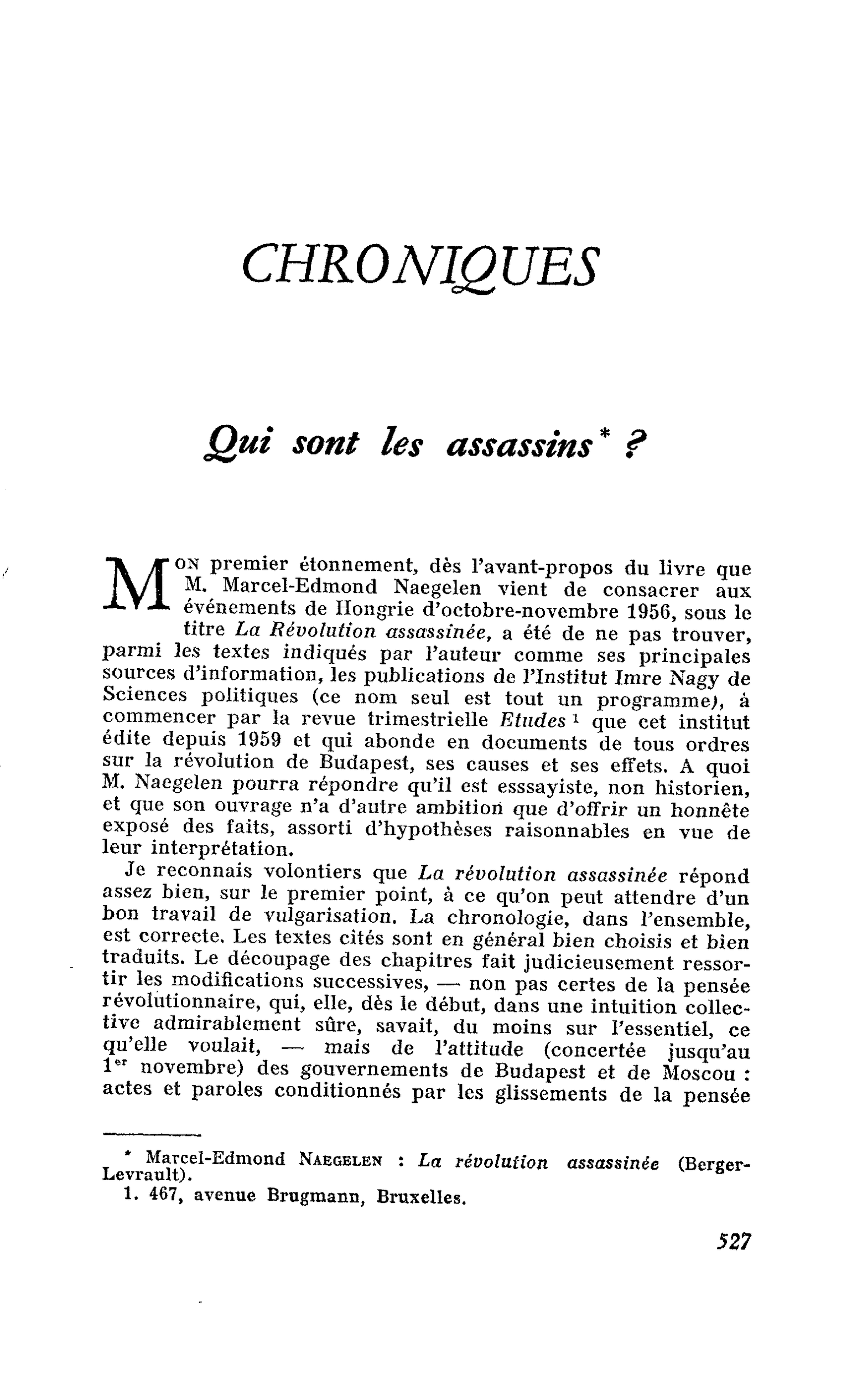 Qui sont les assassins ?
