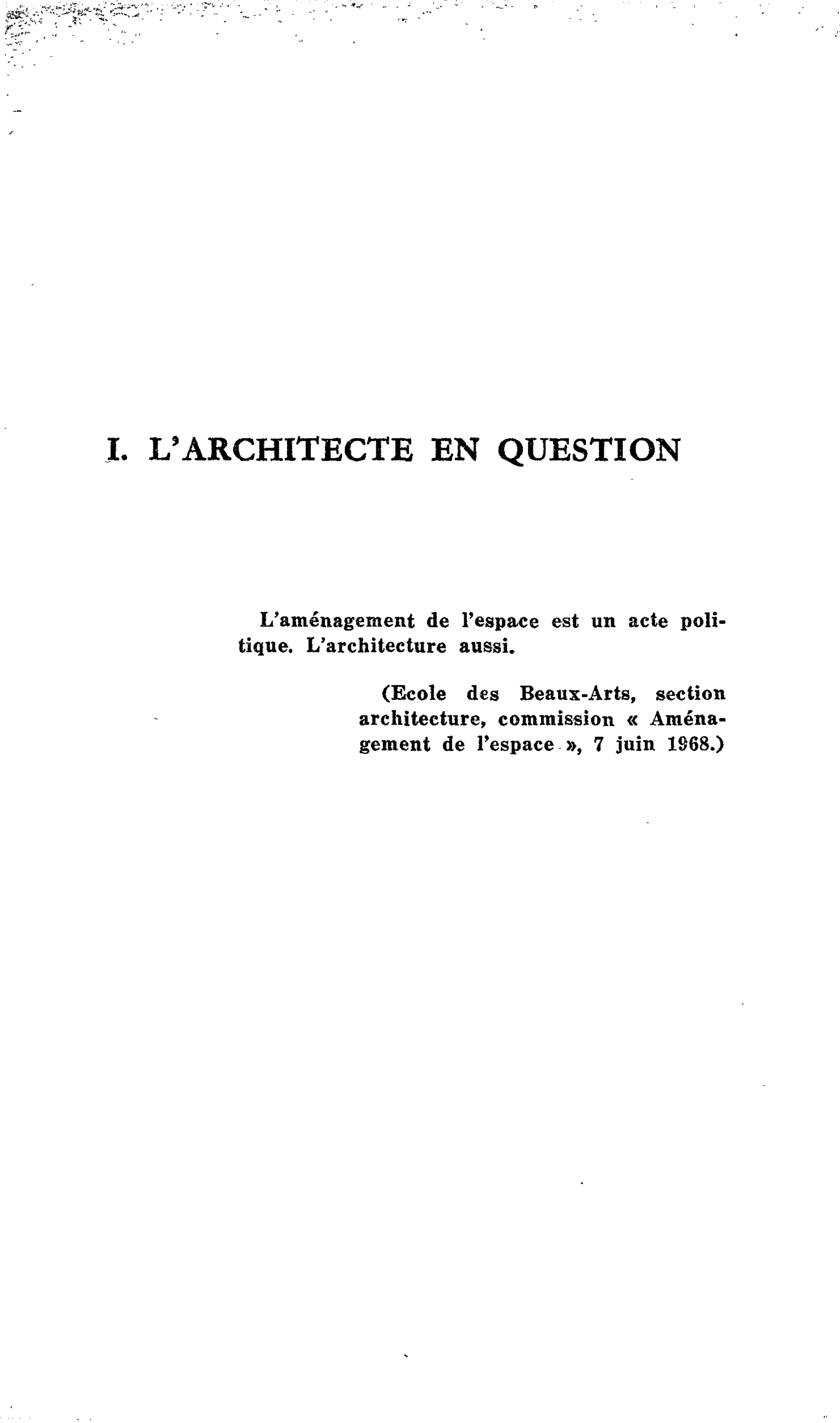 I. L’ARCHITECTE EN QUESTION