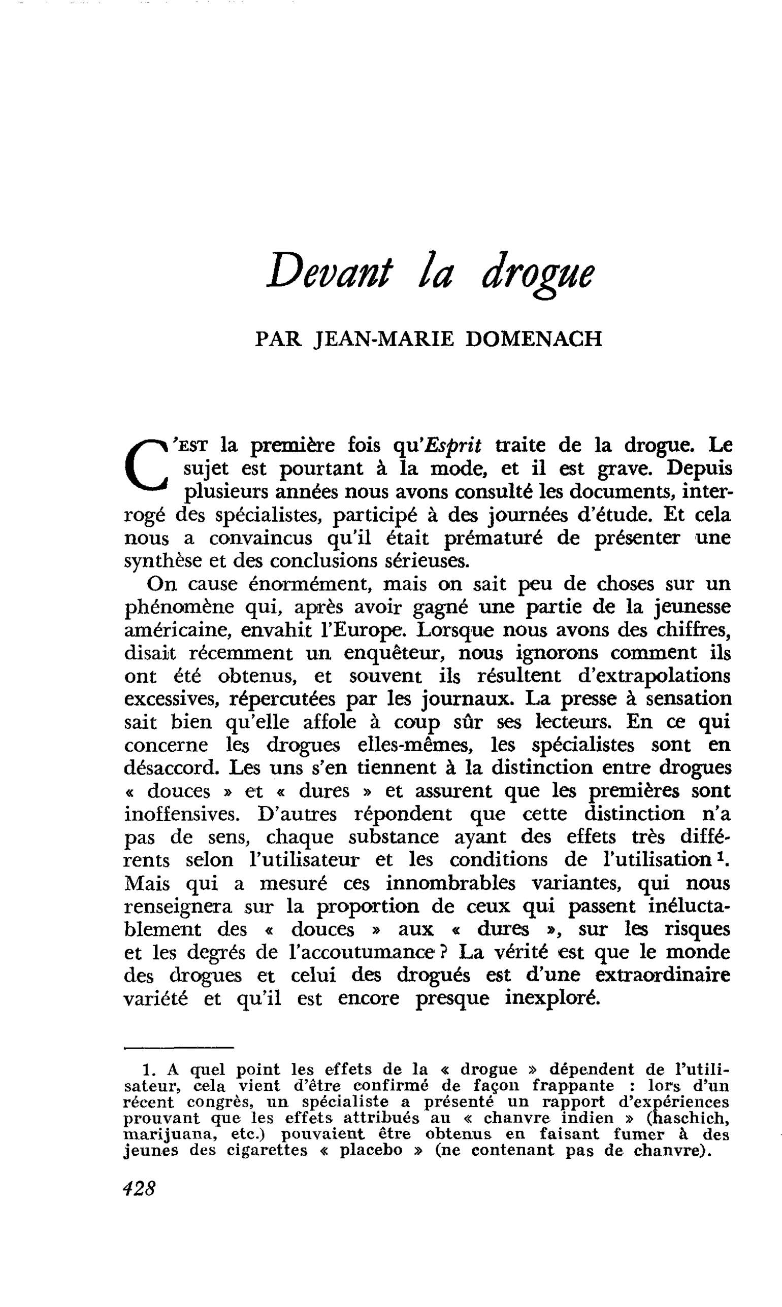 Devant la drogue