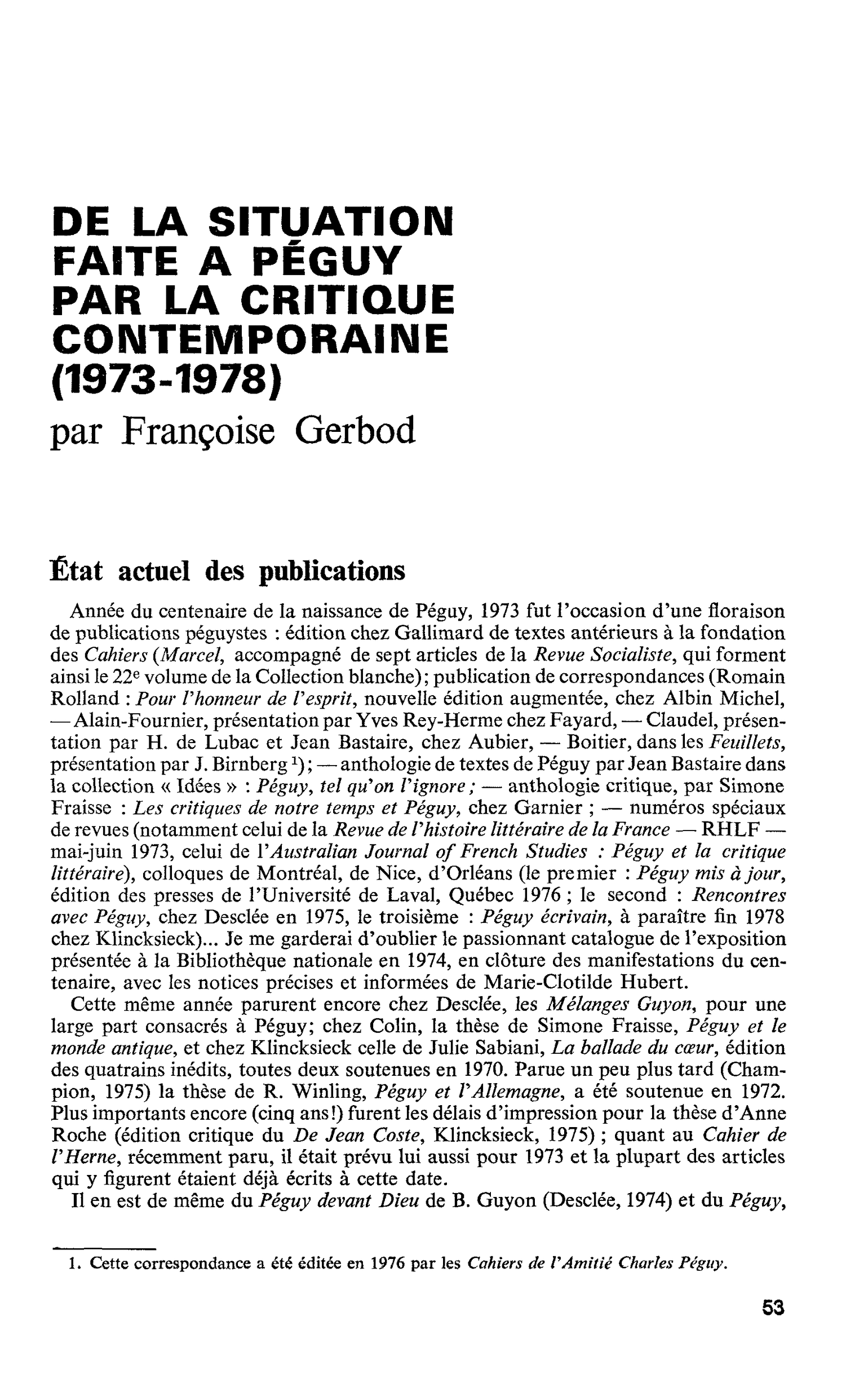 DE LA SITUATION FAITE A PÉGUY PAR LA CRITIQUE CONTEMPORAINE (1973-1978)