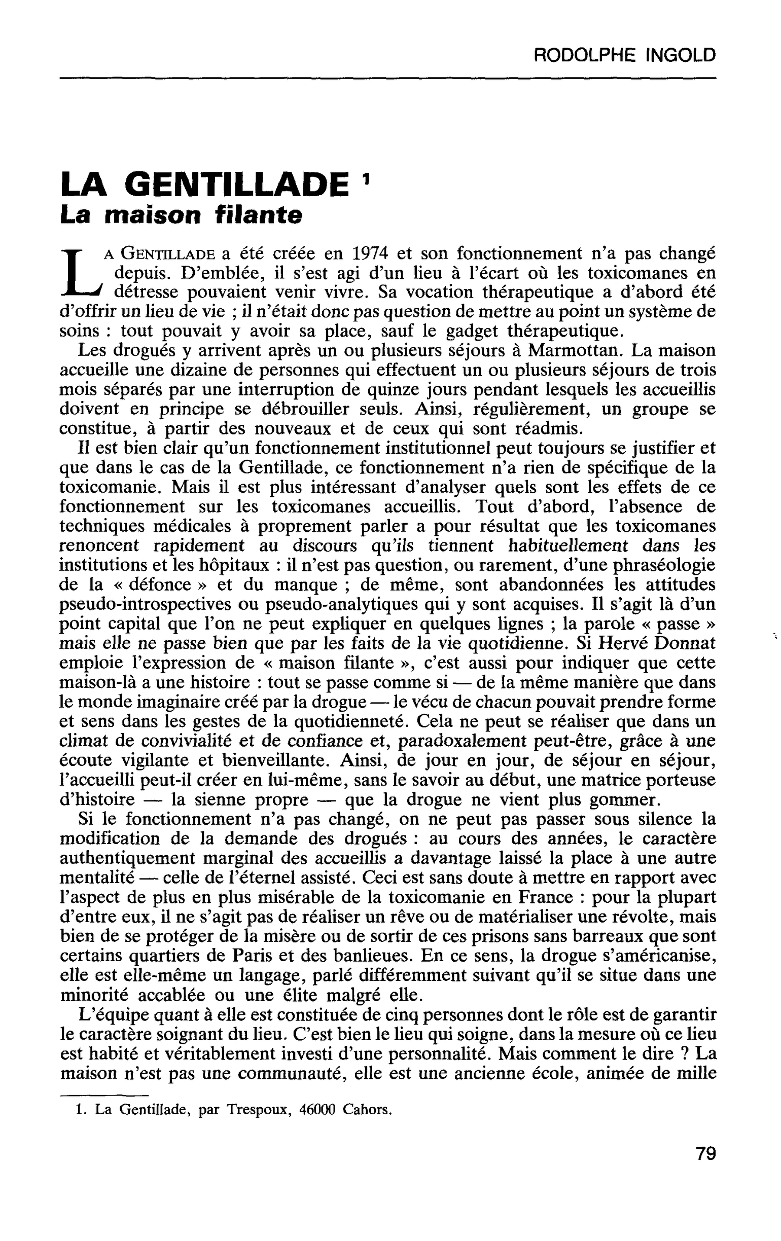 LA GENTILLADE. La maison filante