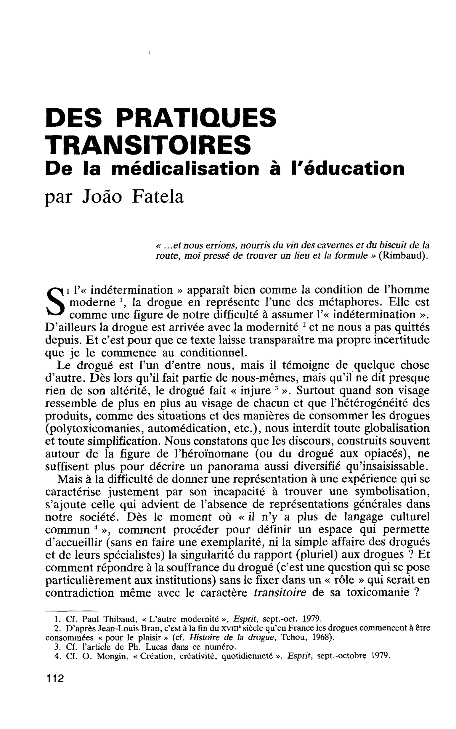 DES PRATIQUES TRANSITOIRES. De la médicalisation à l’éducation