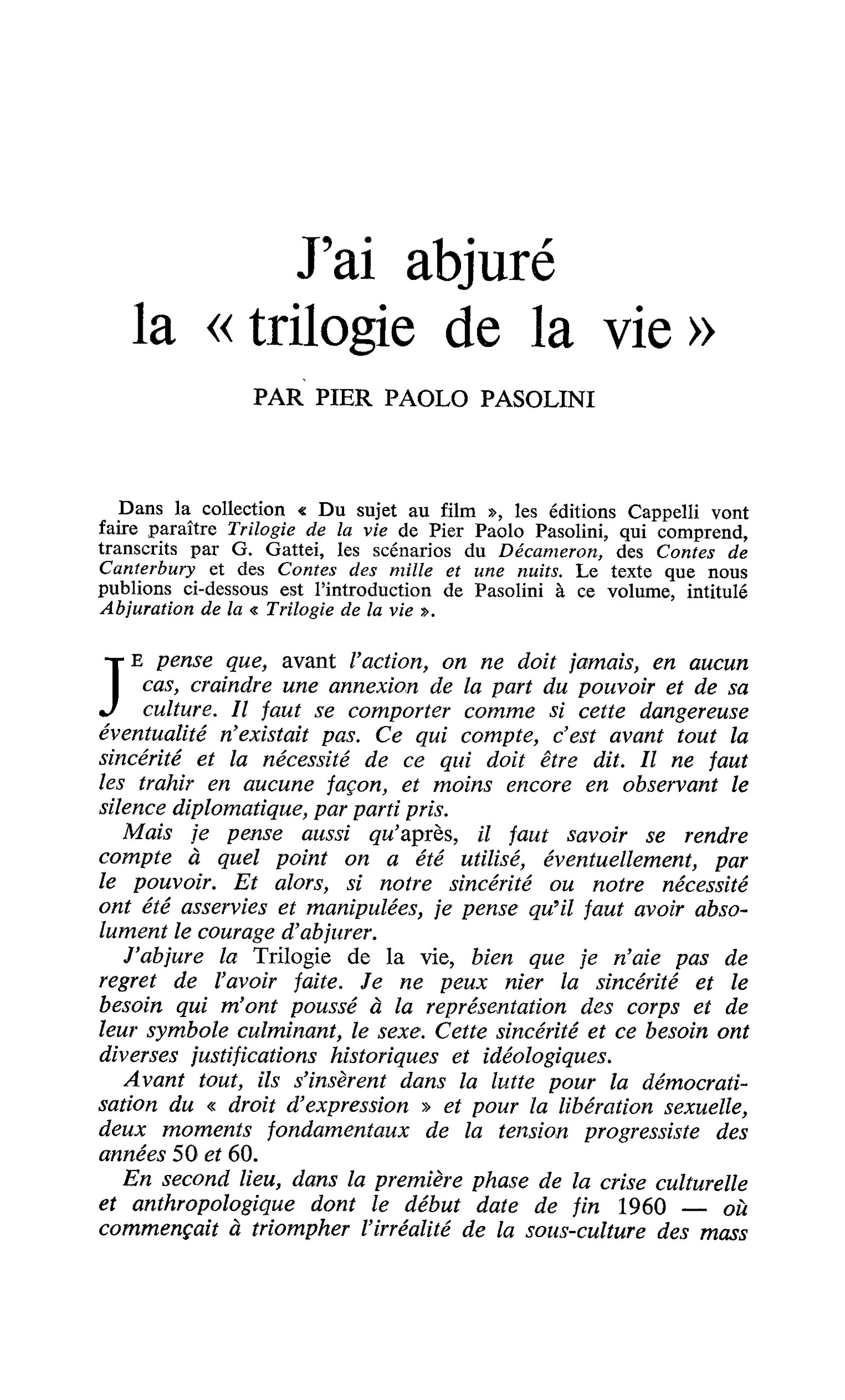 J’ai abjuré la « trilogie de la vie »