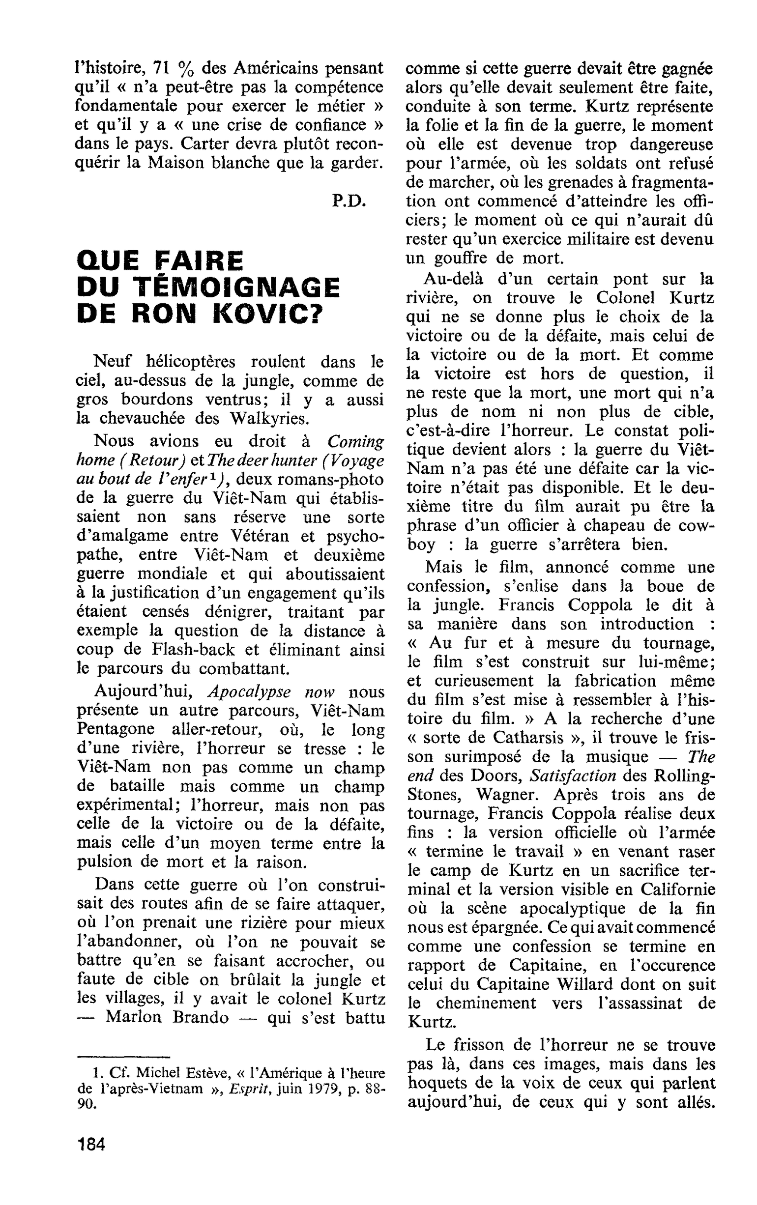 QUE FAIRE DU TÉMOIGNAGE DE RON KOVIC ?