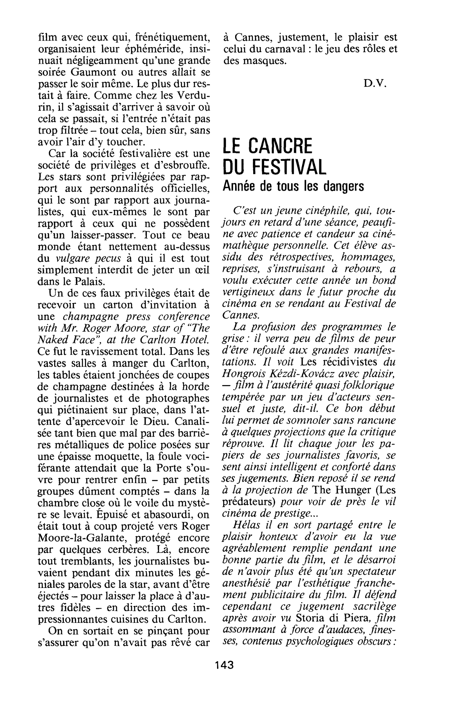 LE CANCRE DU FESTIVAL. Année de tous les dangers