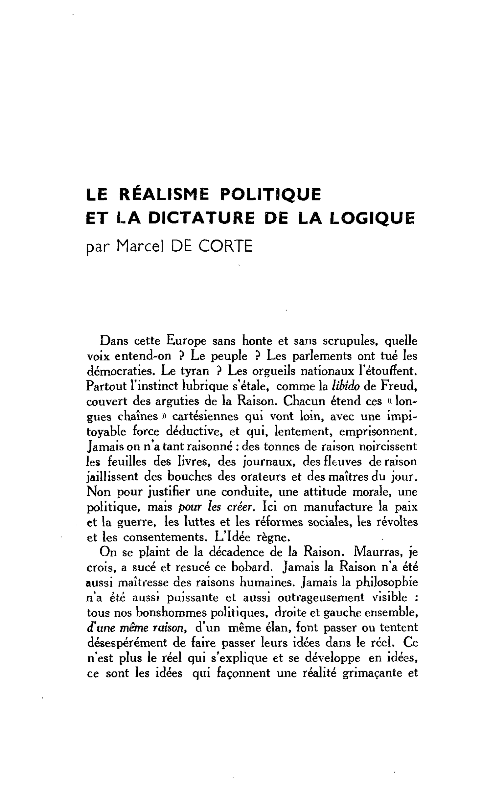 LE RÉALISME POLITIQUE ET LA DICTATURE DE LA LOGIQUE