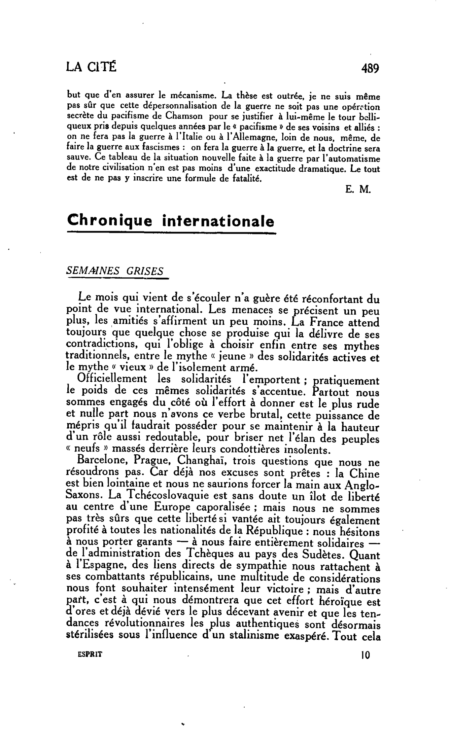 LA CITÉ : Chronique internationale SEMAINES GRISES