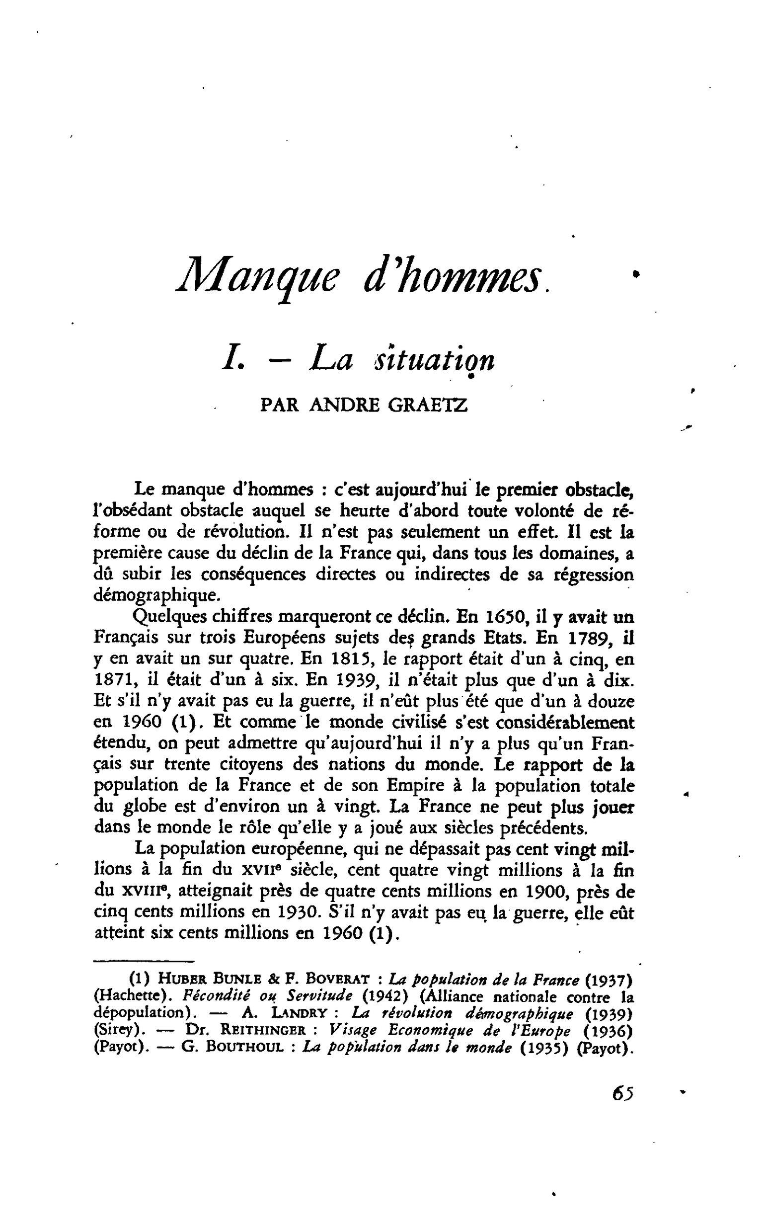 Manque d’hommes. I ? La situation