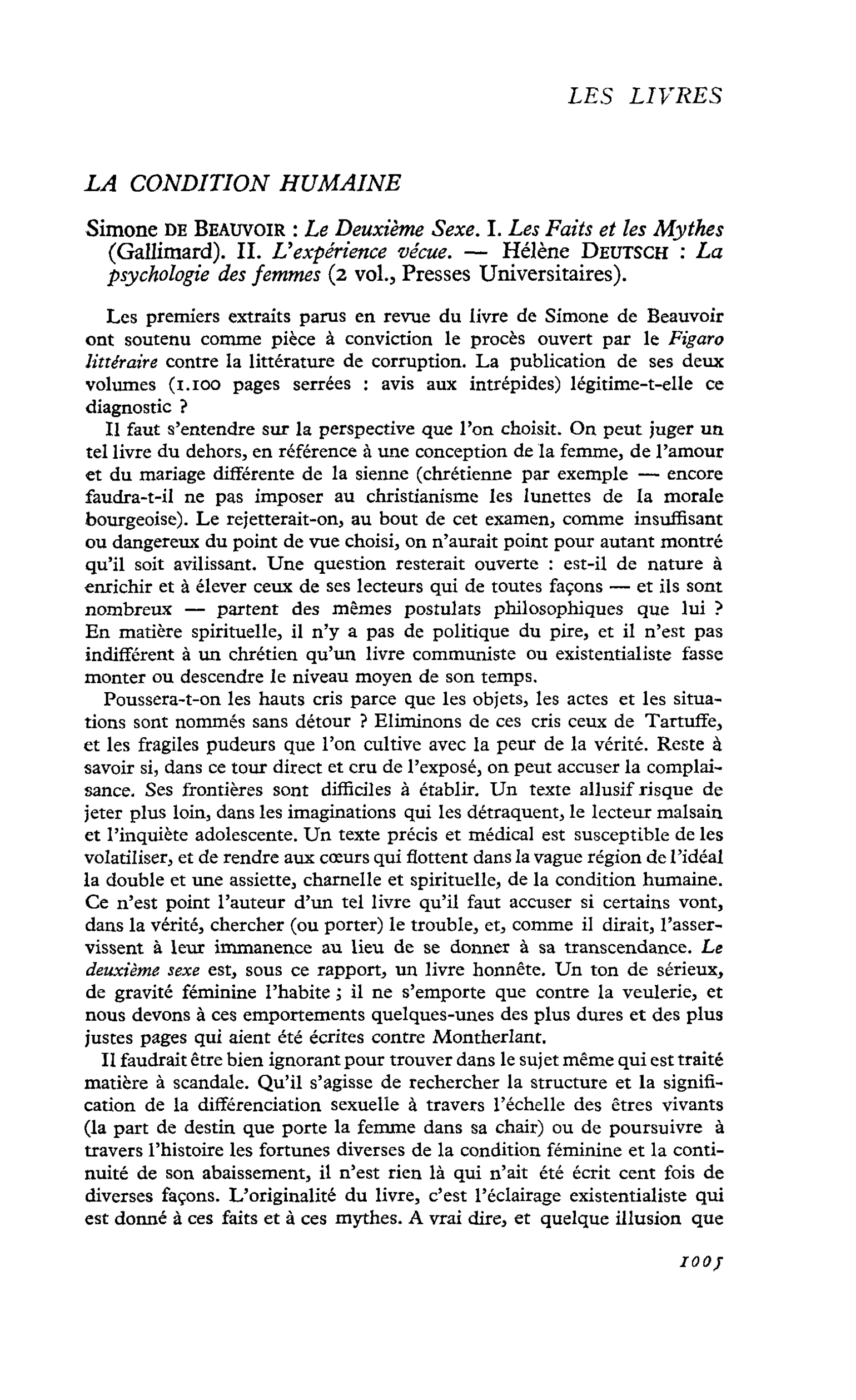 Simone De Beauvoir : Le Deuxième Sexe. I. Les Faits et les Mythes. II L’expérience vécue. ? Hélène Deutsch : La psychologie des femmes