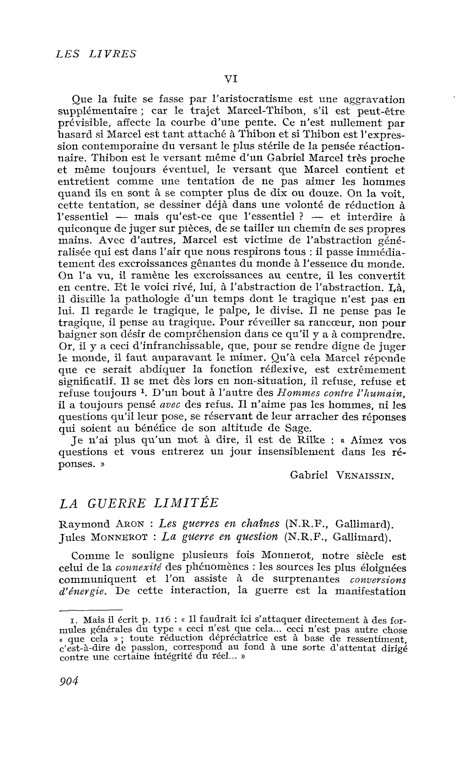 Raymond Aron : Les guerres en chaînes. Jules Monnerot : La guerre en question