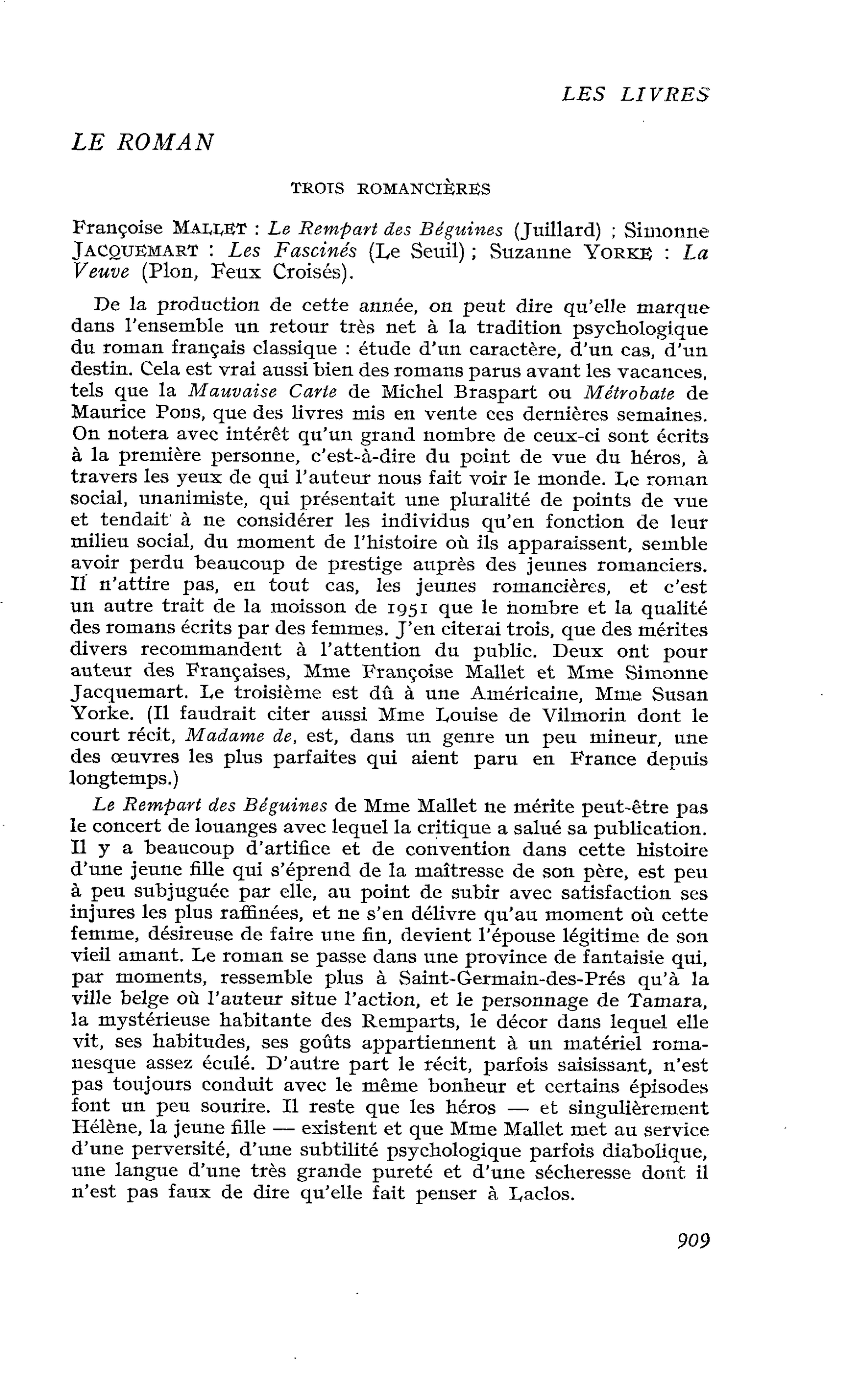 TROIS ROMANCIÈRES. Françoise MALLET : Le Rempart des Béguines ; Simonne Jacquemart : Les Fascinés ; Suzanne Yorke : La Veuve