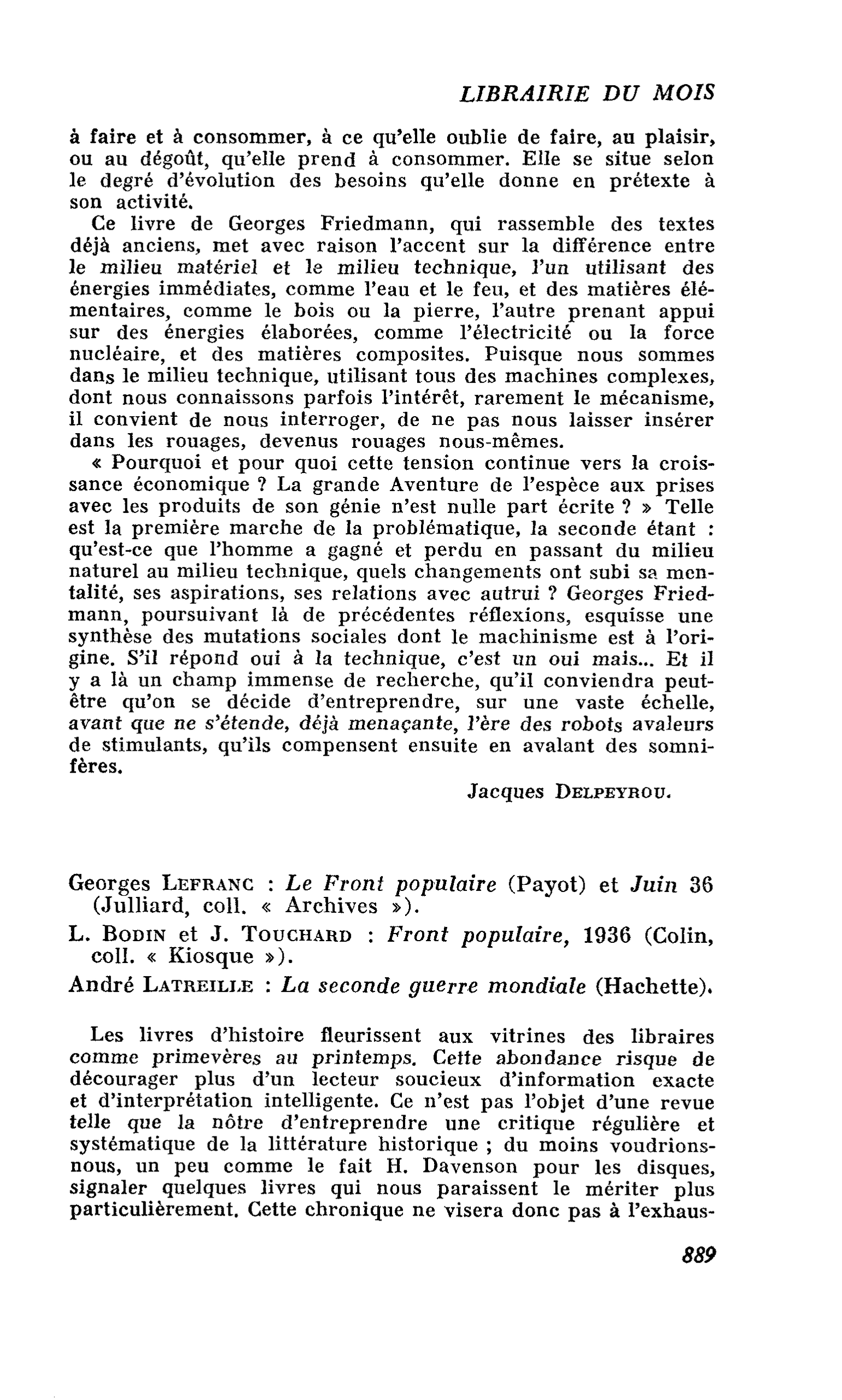 Georges Lefranc : Le Front populaire et Juin 36. L. Bodin et J. Touchard : Front populaire, 1936. André Latreille : La seconde guerre mondiale