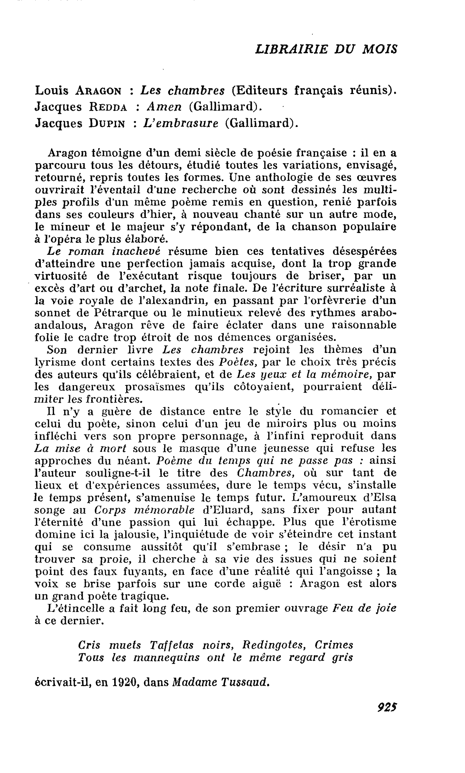 Louis Aragon : Les chambres. Jacques Redda : Amen. Jacques Dupin : L’embrasure