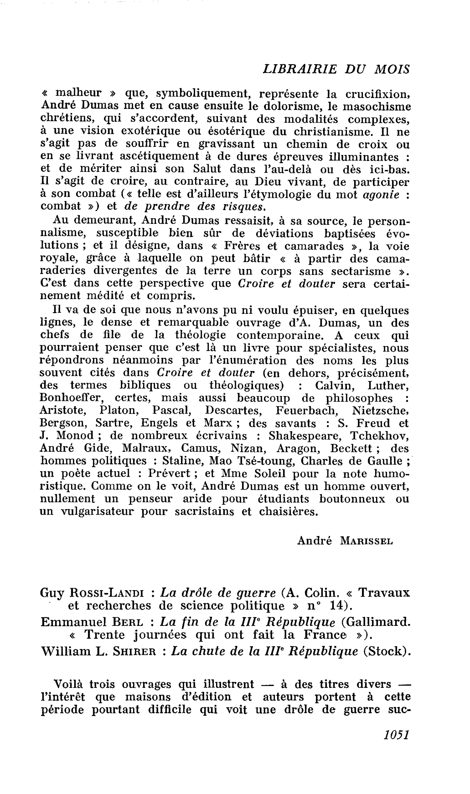 Guy Rossi-Landi : La drôle de guerre. Emmanuel Berl : La fin de la III° République. William L. Shirer : La chute de la III° République