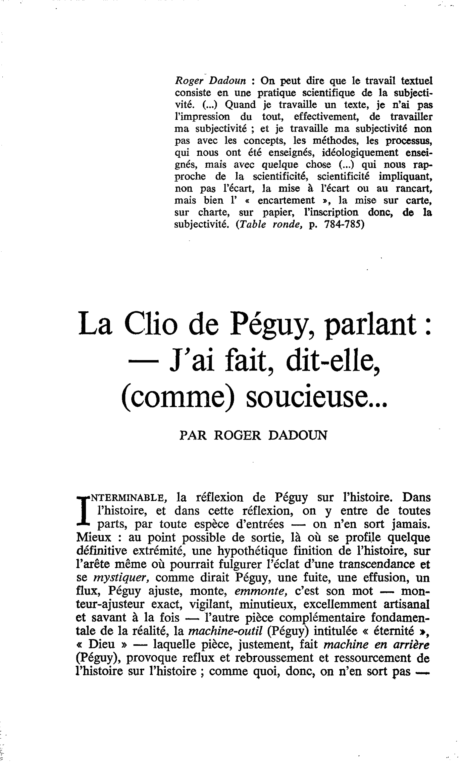 La Clio de Péguy, parlant : ? J’ai fait, dit-elle, (comme) soucieuse…