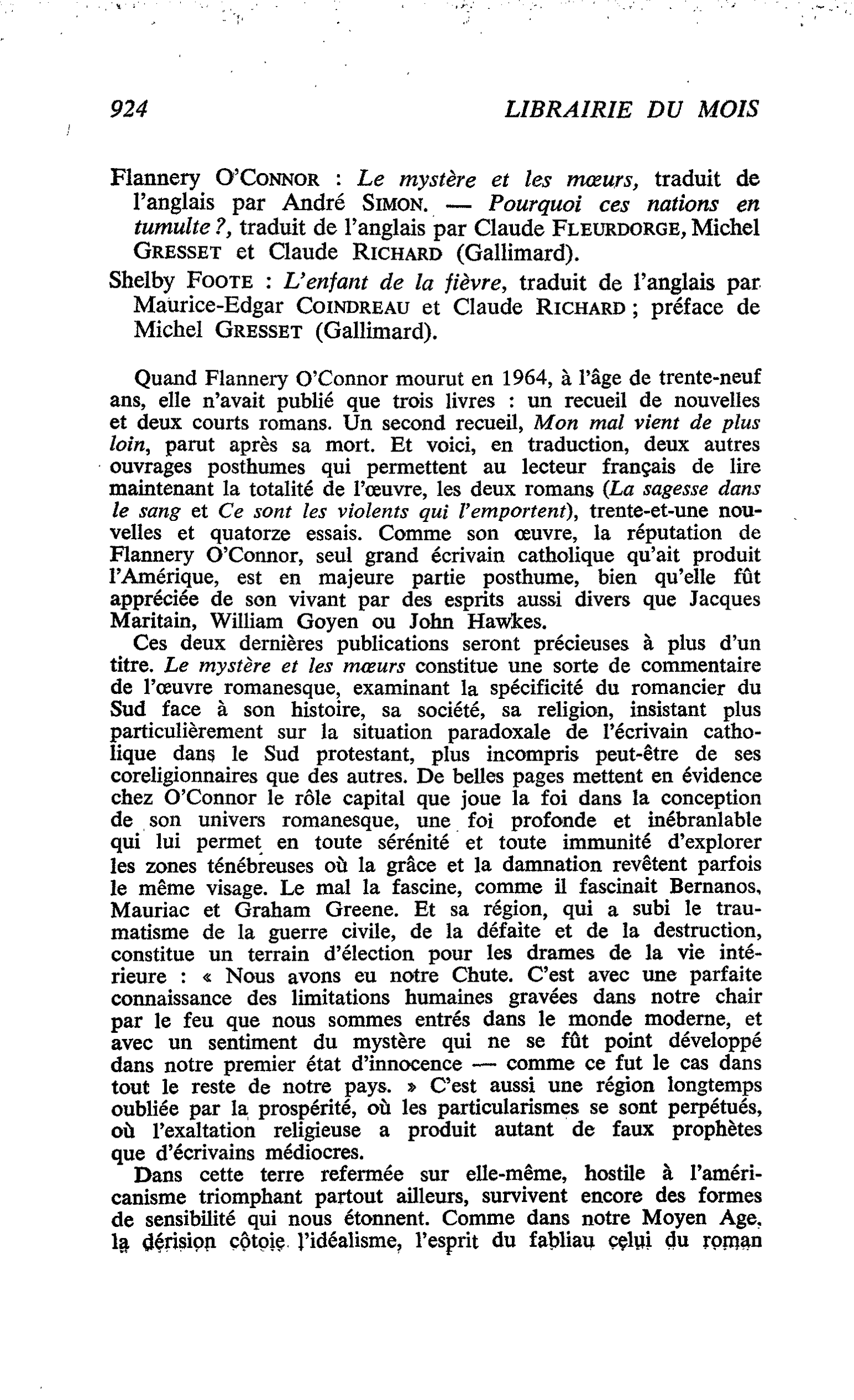 Flannery O’Connor : Le mystère et les moeurs. ? Pourquoi ces nations en tumulte, Michel Gresset et Claude Richard. Shelby Foote : L’enfant de la fièvre
