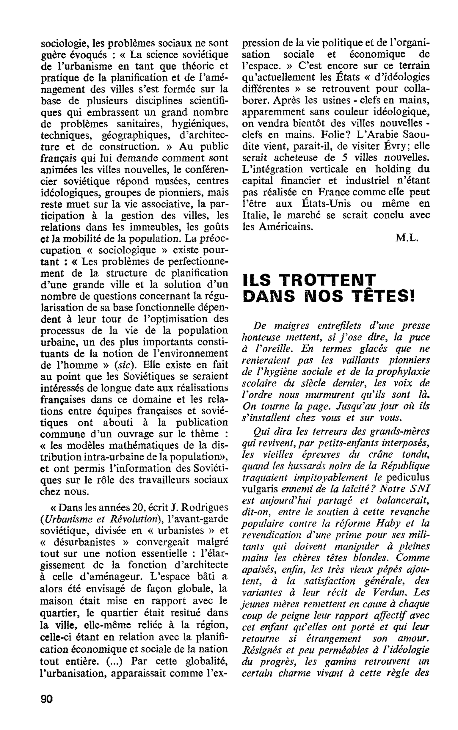 ILS TROTTENT DANS NOS TÊTES !