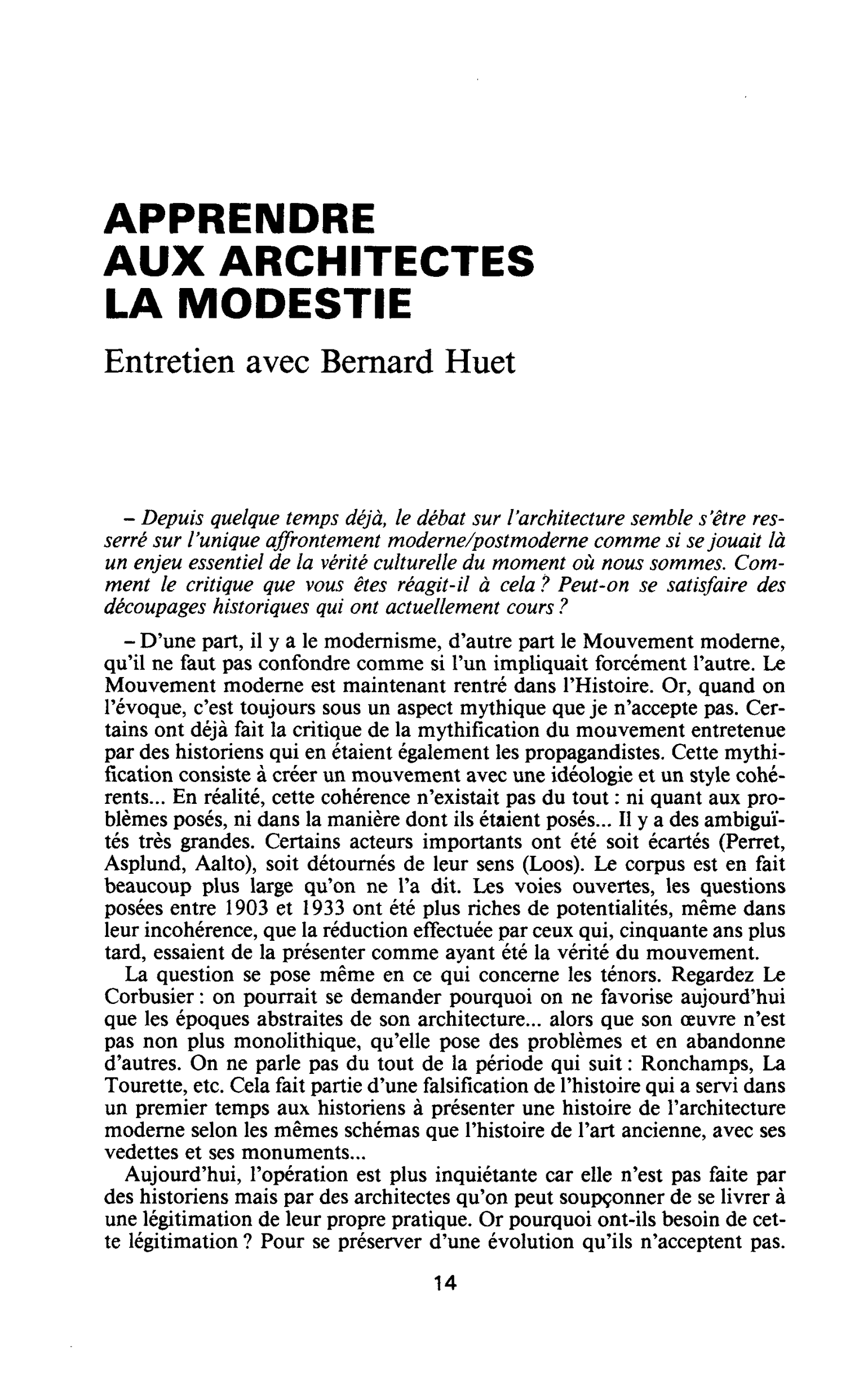 APPRENDRE AUX ARCHITECTES LA MODESTIE. Entretien avec Bernard Huet