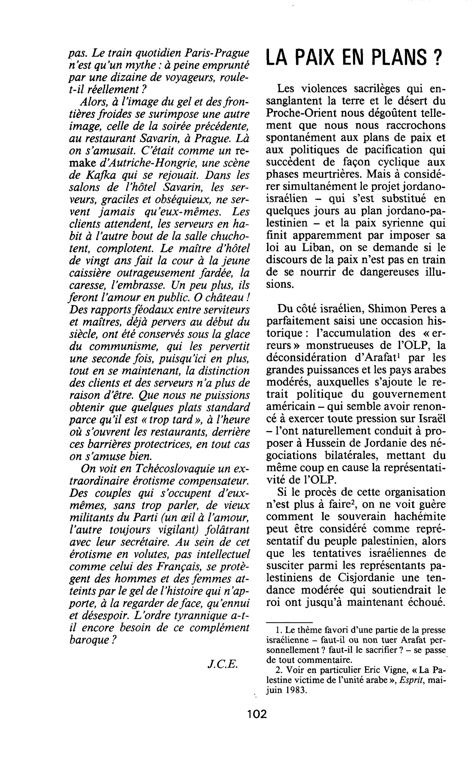 LA PAIX EN PLANS ?