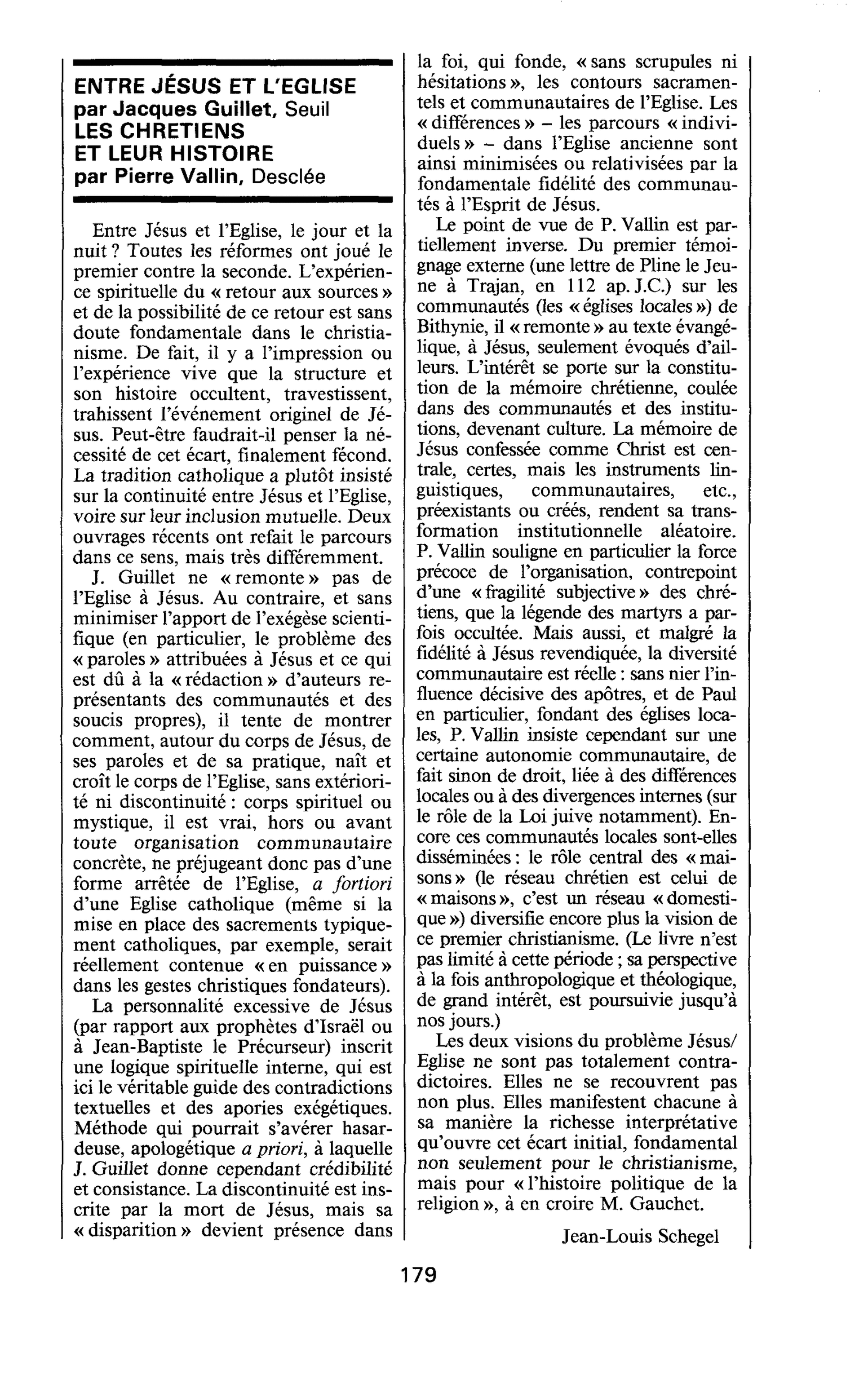 ENTRE JÉSUS ET L’EGLISE, par Jacques Guillet. LES CHRÉTIENS ET LEUR HISTOIRE, par Pierre Vallin