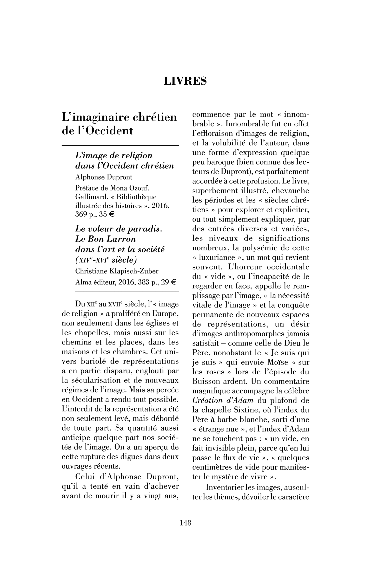 Alphonse Dupront, L’Image de religion dans l’Occident chrétien ; Christiane Klapisch-Zuber, Le Voleur de paradis. Le Bon Larron dans l’art et la société (XIVe-XVIe siècle)